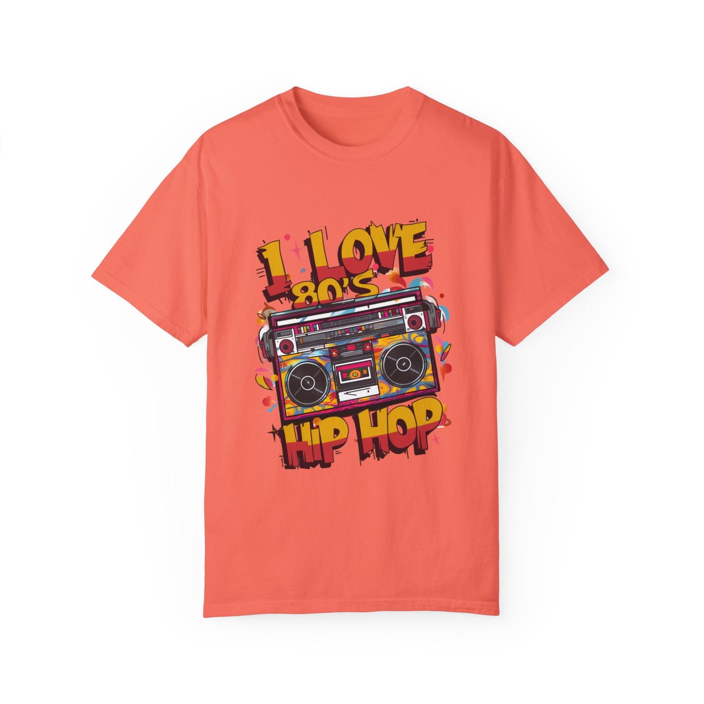 I Love 80's Hip Hop Graphic Unisex Garment-dyed T-shirt Cotton Funny Humorous Graphic Soft Premium Unisex Men Women Bright Salmon T-shirt Birthday Gift-6