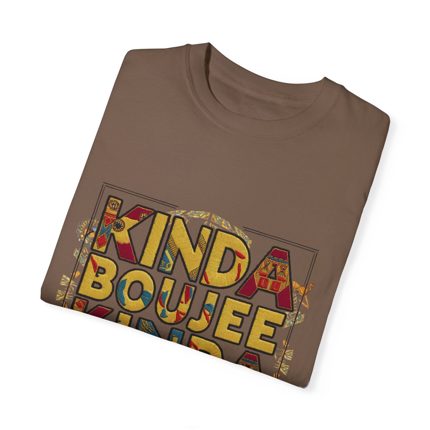 Kinda Boujee Kinda Broke Urban Sarcastic Graphic Unisex Garment Dyed T-shirt Cotton Funny Humorous Graphic Soft Premium Unisex Men Women Espresso T-shirt Birthday Gift-59