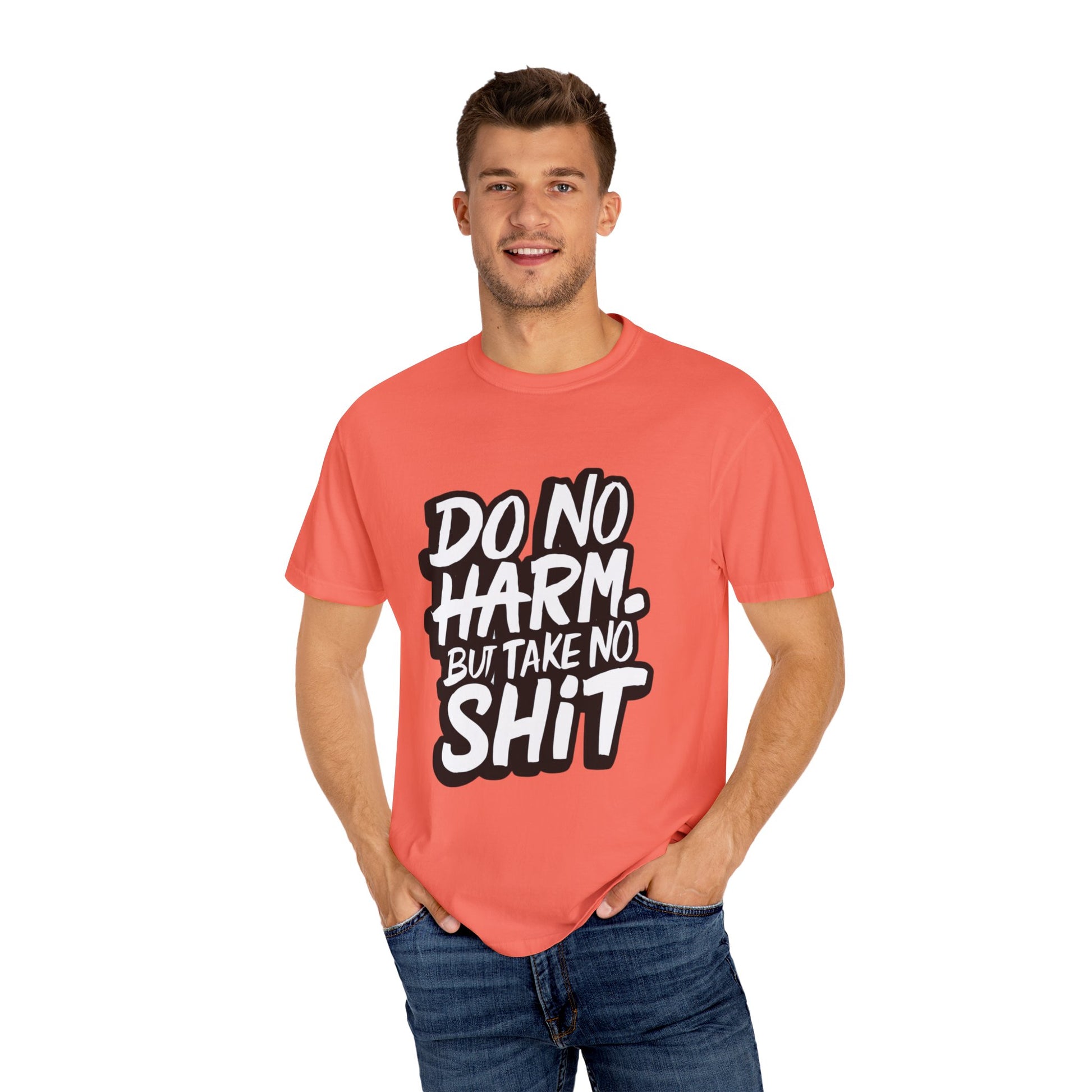 Do No Harm but Take No Shit Urban Hip Hop Graphic Unisex Garment-dyed T-shirt Cotton Funny Humorous Graphic Soft Premium Unisex Men Women Bright Salmon T-shirt Birthday Gift-33