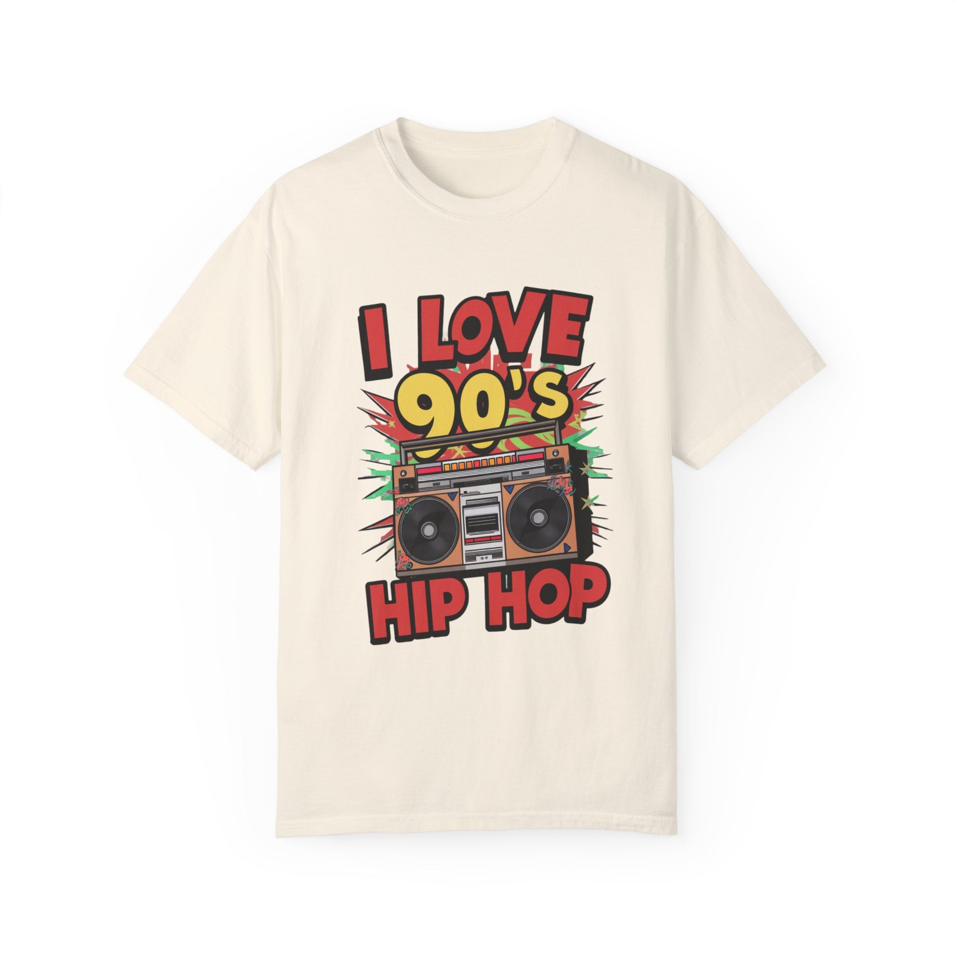 I Love 90's Hip Hop Graphic Unisex Garment-dyed T-shirt Cotton Funny Humorous Graphic Soft Premium Unisex Men Women Ivory T-shirt Birthday Gift-10