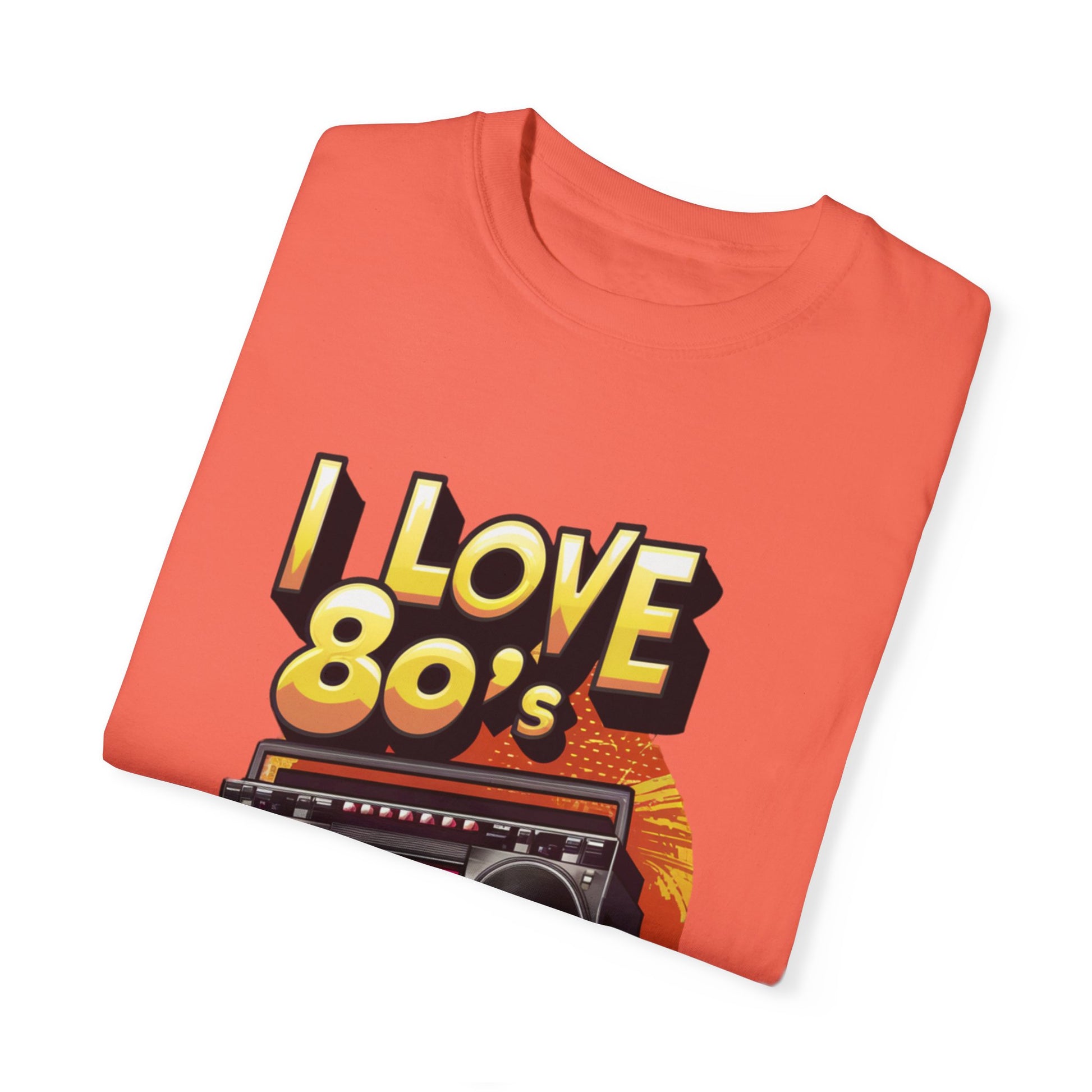 I Love 80's Hip Hop Graphic Unisex Garment-dyed T-shirt Cotton Funny Humorous Graphic Soft Premium Unisex Men Women Bright Salmon T-shirt Birthday Gift-32