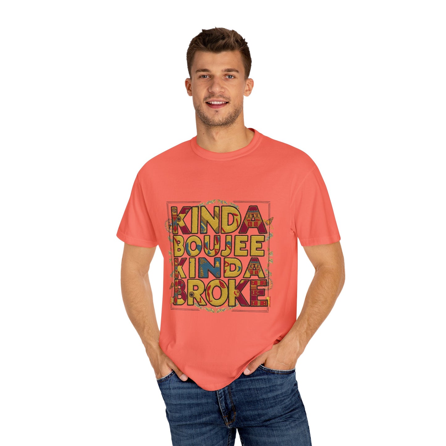 Kinda Boujee Kinda Broke Urban Sarcastic Graphic Unisex Garment Dyed T-shirt Cotton Funny Humorous Graphic Soft Premium Unisex Men Women Bright Salmon T-shirt Birthday Gift-33