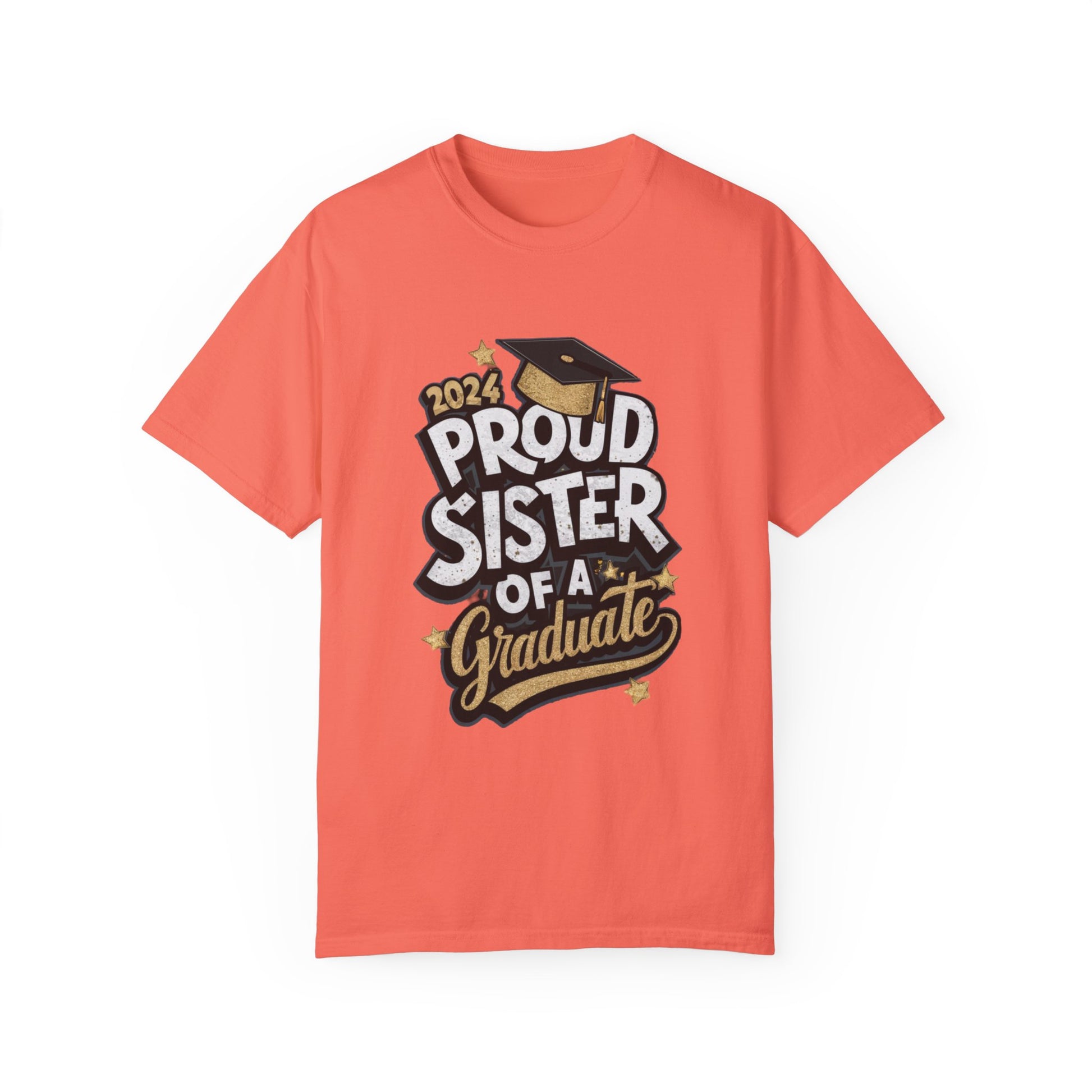 Proud Sister of a 2024 Graduate Unisex Garment-dyed T-shirt Cotton Funny Humorous Graphic Soft Premium Unisex Men Women Bright Salmon T-shirt Birthday Gift-6