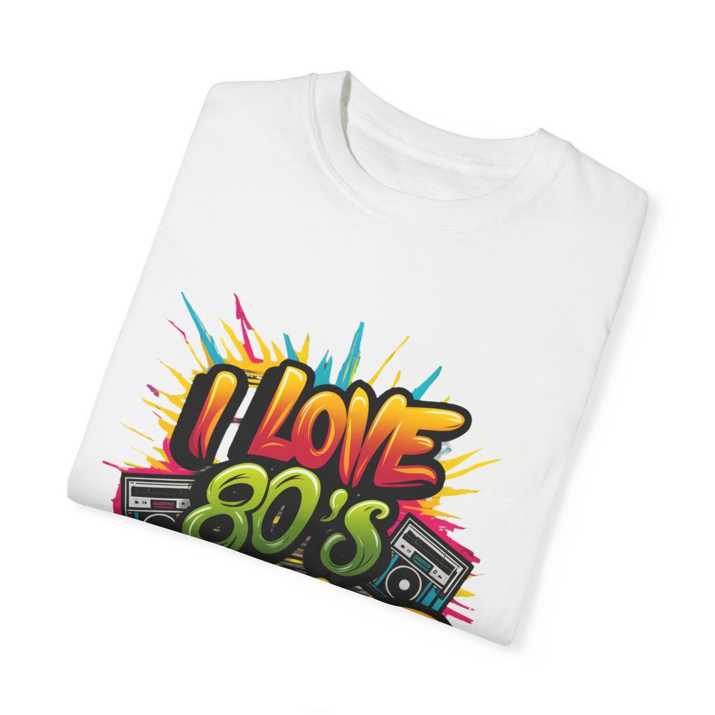 I Love 80's Hip Hop Graphic Unisex Garment-dyed T-shirt Cotton Funny Humorous Graphic Soft Premium Unisex Men Women White T-shirt Birthday Gift-23