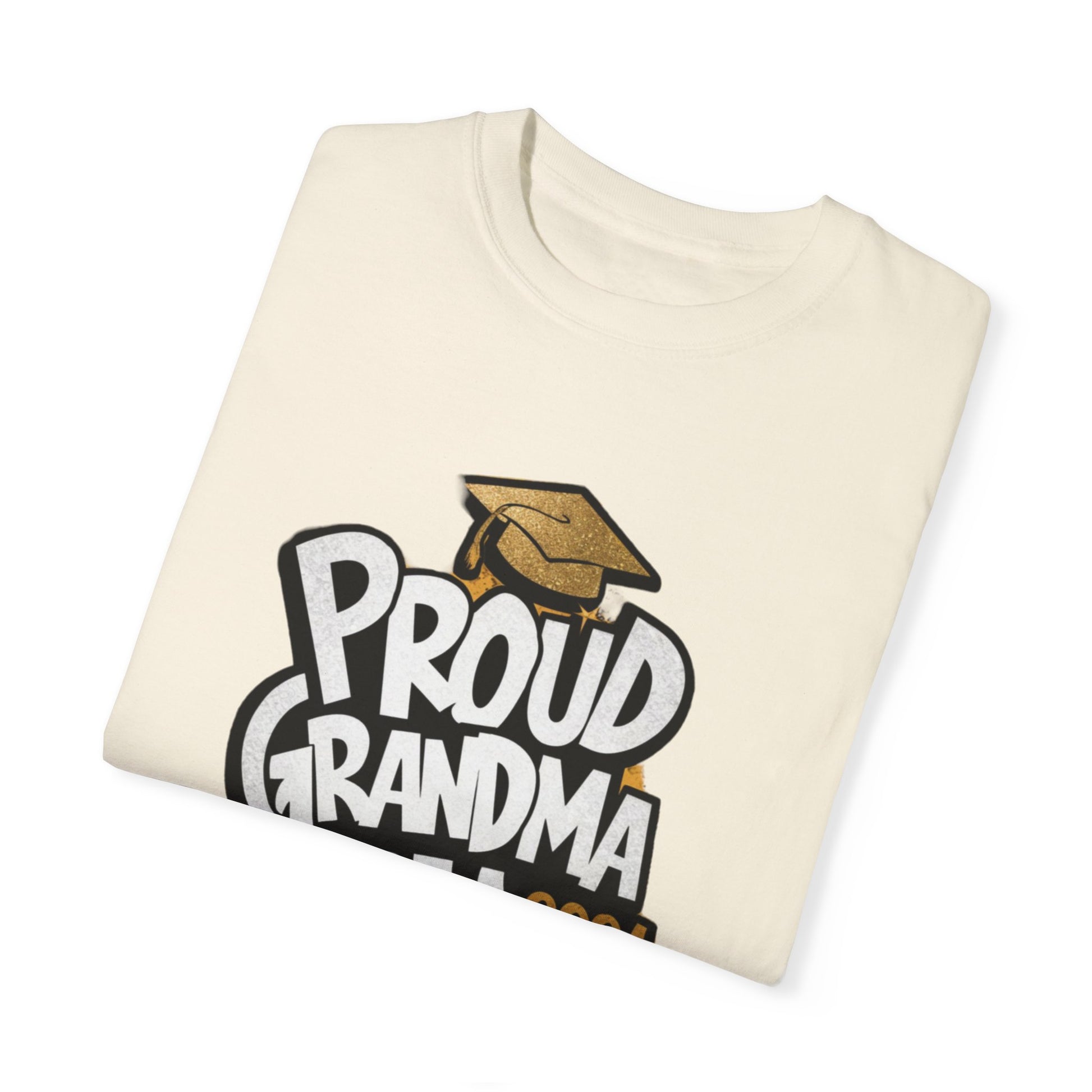 Proud of Grandma 2024 Graduate Unisex Garment-dyed T-shirt Cotton Funny Humorous Graphic Soft Premium Unisex Men Women Ivory T-shirt Birthday Gift-44