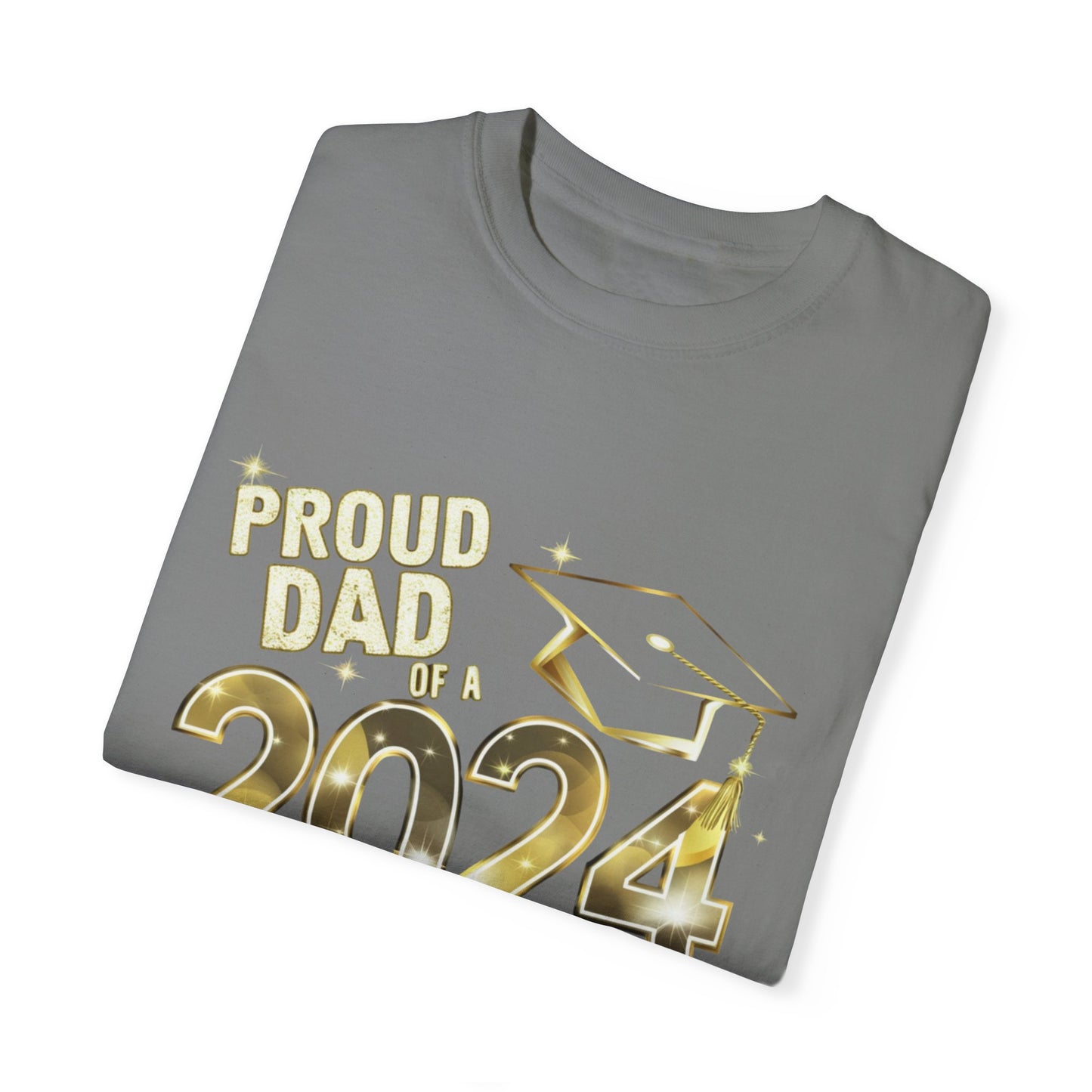 Proud of Dad 2024 Graduate Unisex Garment-dyed T-shirt Cotton Funny Humorous Graphic Soft Premium Unisex Men Women Grey T-shirt Birthday Gift-41