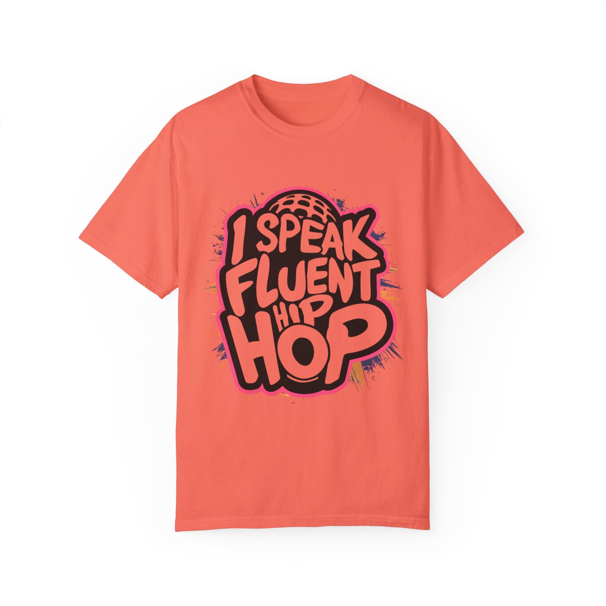 I Speak Fluent Hip Hop Urban Graphic Unisex Garment-dyed T-shirt Cotton Funny Humorous Graphic Soft Premium Unisex Men Women Bright Salmon T-shirt Birthday Gift-6