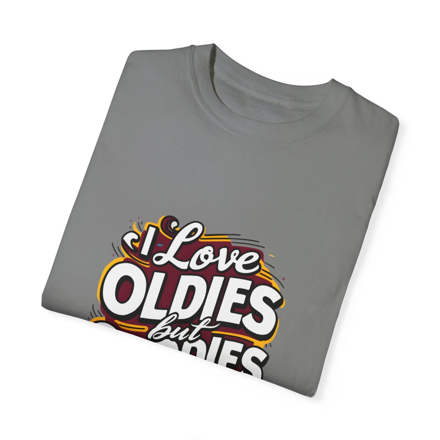 I Love Oldies but Goodies Music Urban Hip Hop Graphic Unisex Garment-dyed T-shirt Cotton Funny Humorous Graphic Soft Premium Unisex Men Women Grey T-shirt Birthday Gift-41