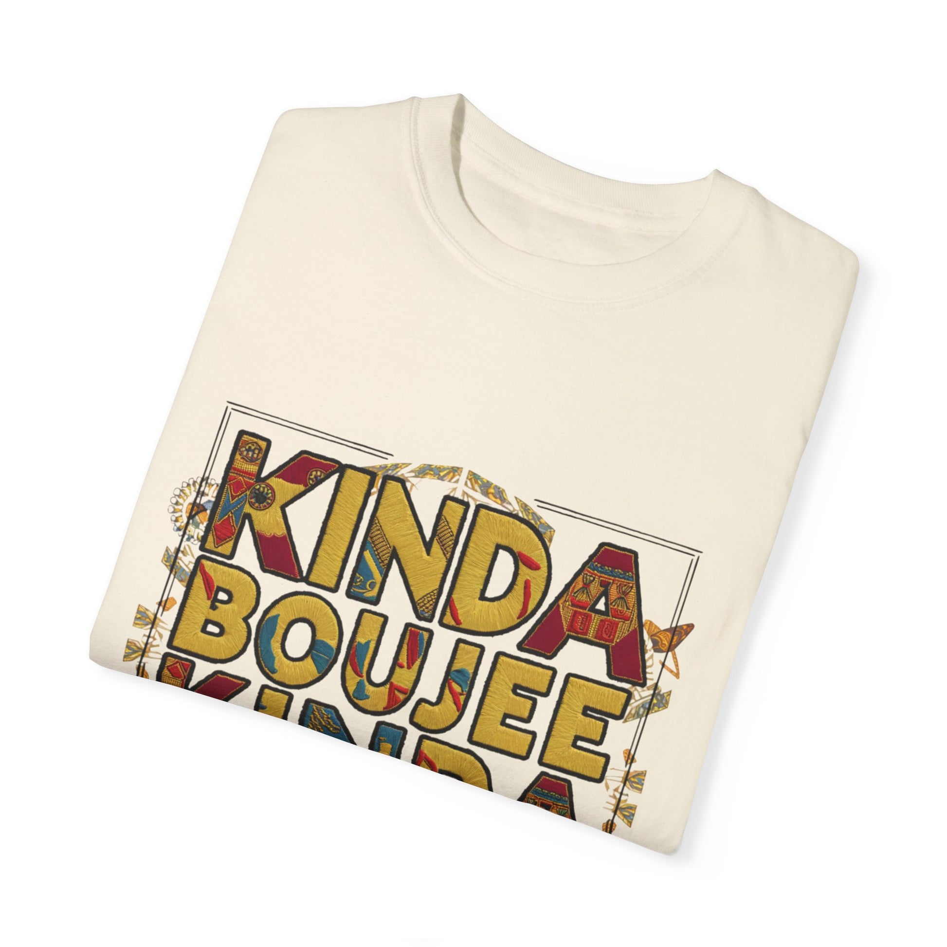 Kinda Boujee Kinda Broke Urban Sarcastic Graphic Unisex Garment Dyed T-shirt Cotton Funny Humorous Graphic Soft Premium Unisex Men Women Ivory T-shirt Birthday Gift-44