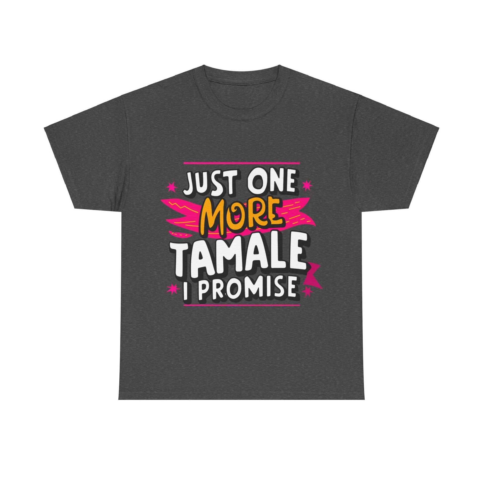 Just One More Tamale I Promise Mexican Food Graphic Unisex Heavy Cotton Tee Cotton Funny Humorous Graphic Soft Premium Unisex Men Women Dark Heather T-shirt Birthday Gift-4