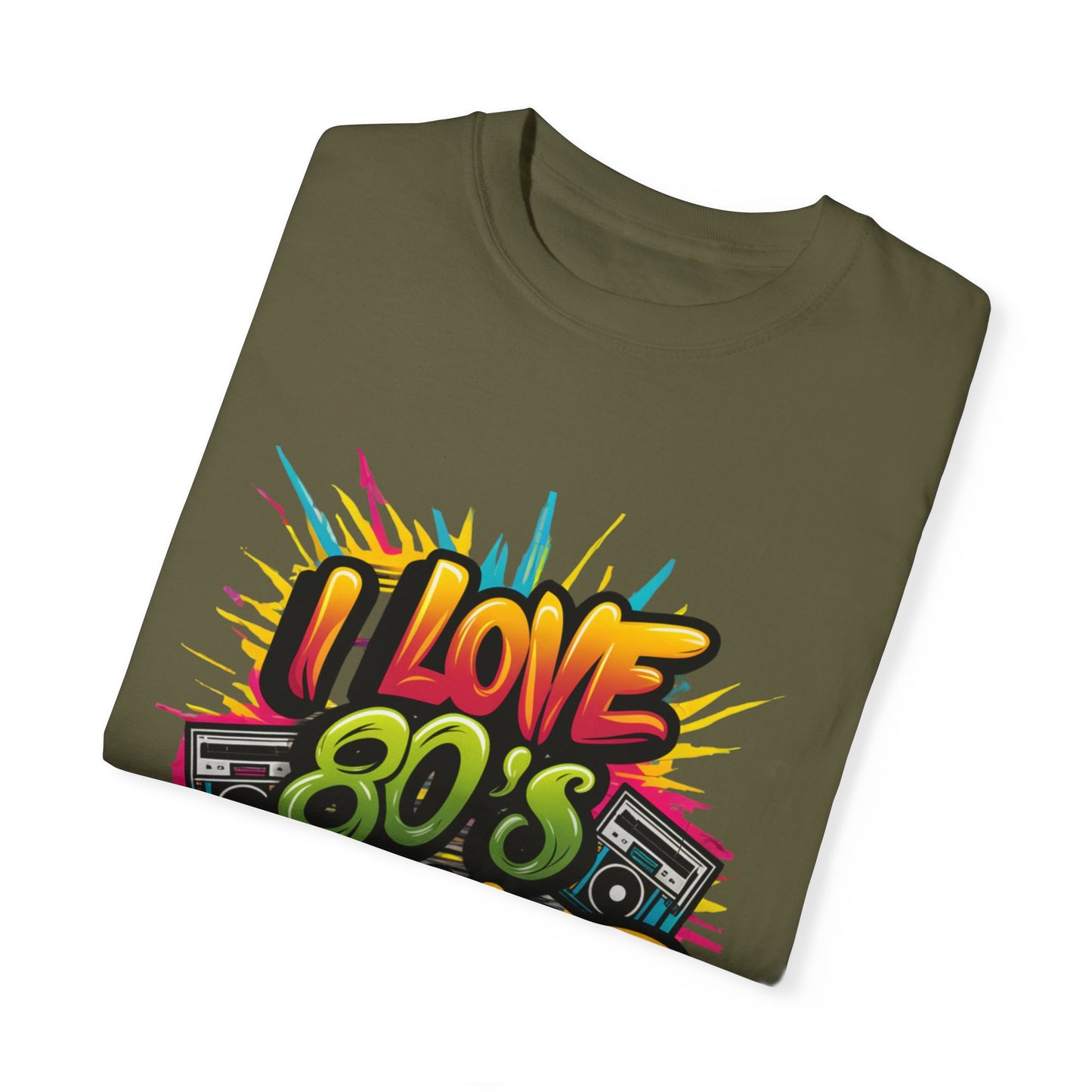 I Love 80's Hip Hop Graphic Unisex Garment-dyed T-shirt Cotton Funny Humorous Graphic Soft Premium Unisex Men Women Sage T-shirt Birthday Gift-53