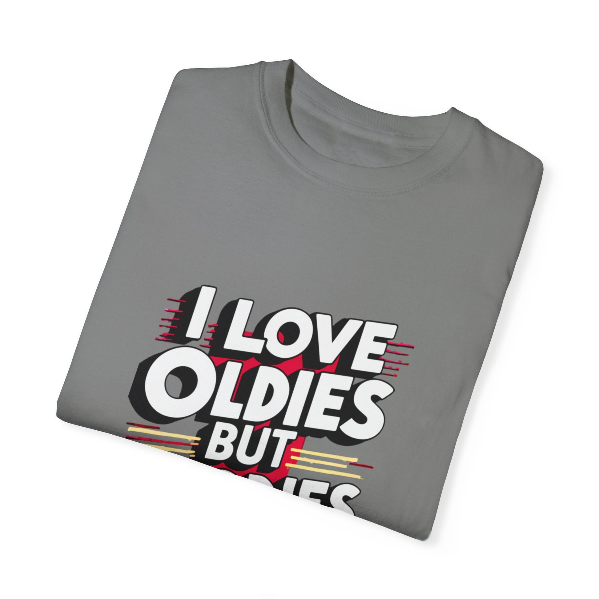 I Love Oldies but Goodies Music Urban Hip Hop Graphic Unisex Garment-dyed T-shirt Cotton Funny Humorous Graphic Soft Premium Unisex Men Women Grey T-shirt Birthday Gift-41