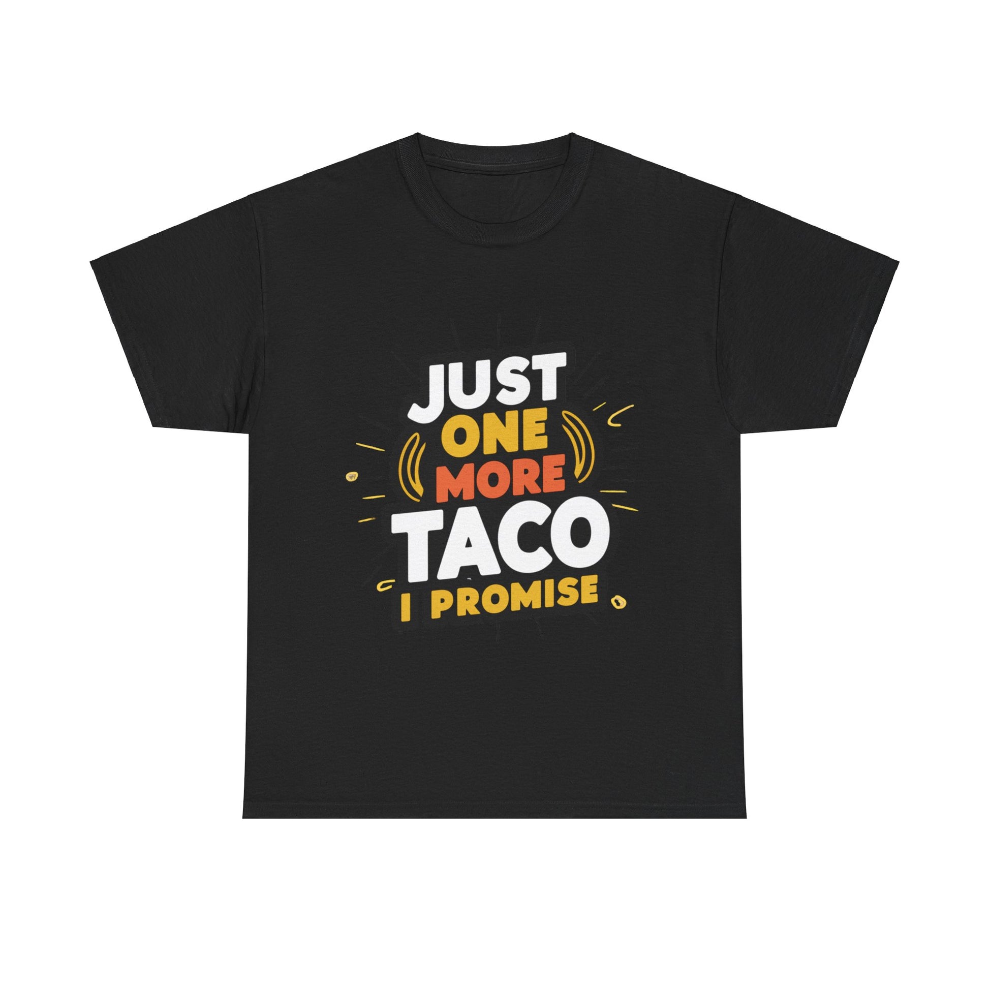 Just One More Taco I Promise Mexican Food Graphic Unisex Heavy Cotton Tee Cotton Funny Humorous Graphic Soft Premium Unisex Men Women Black T-shirt Birthday Gift-1