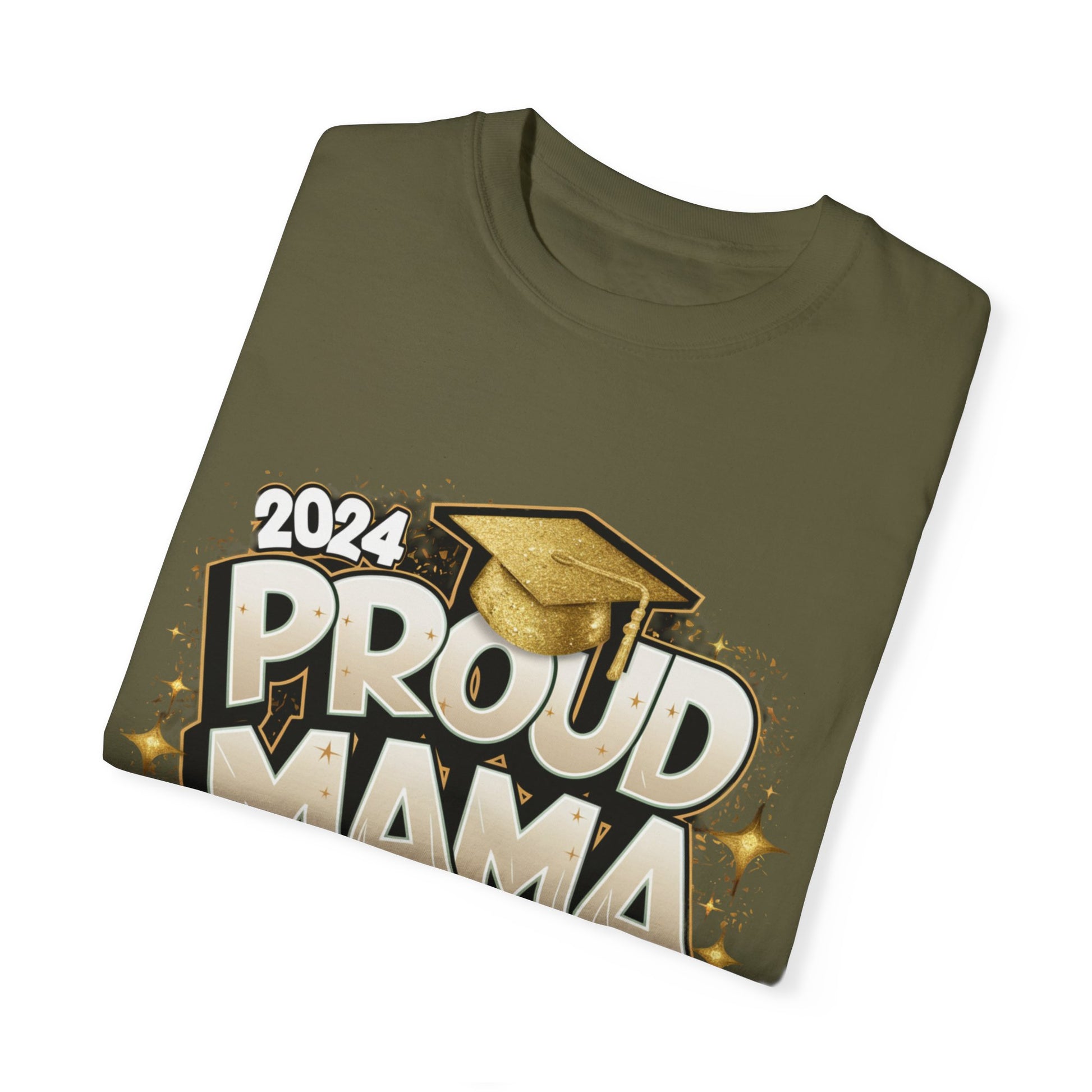 Proud Mama of a 2024 Graduate Unisex Garment-dyed T-shirt Cotton Funny Humorous Graphic Soft Premium Unisex Men Women Sage T-shirt Birthday Gift-53