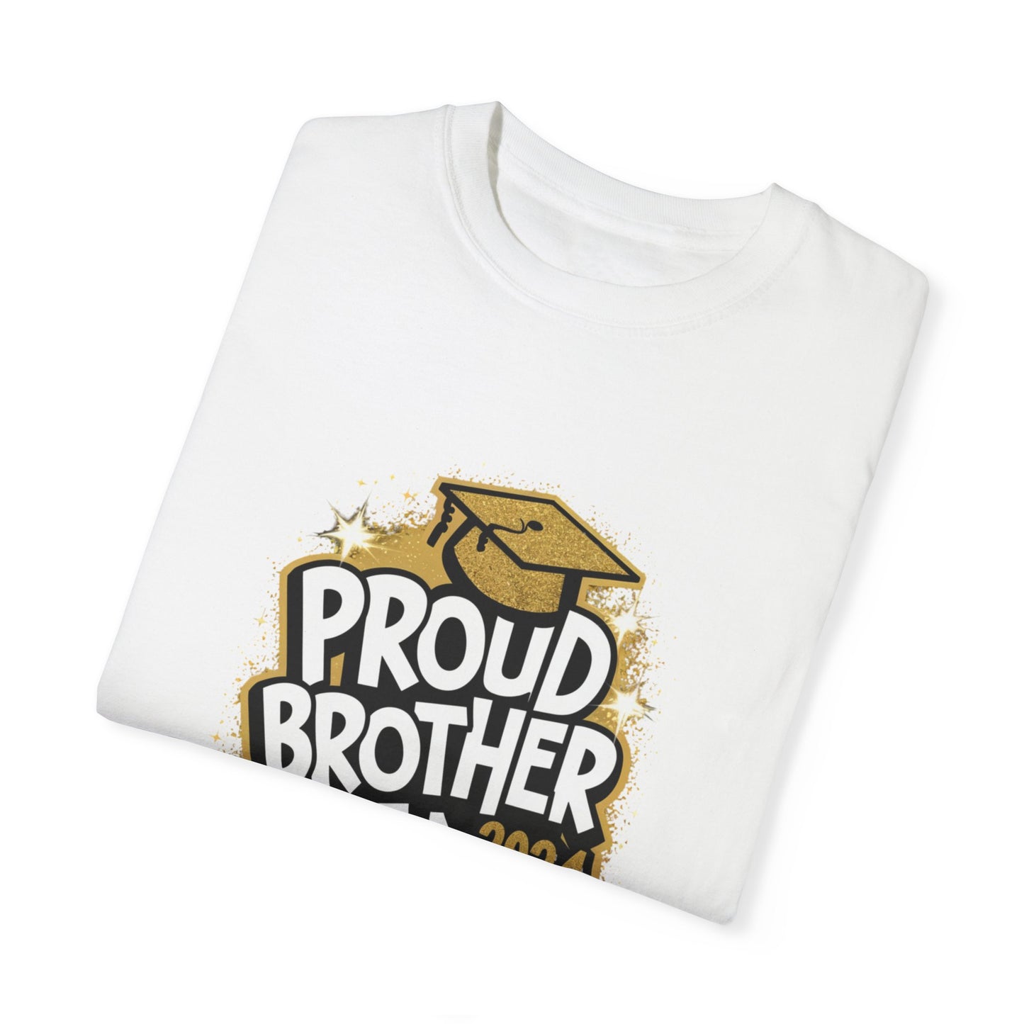 Proud Brother of a 2024 Graduate Unisex Garment-dyed T-shirt Cotton Funny Humorous Graphic Soft Premium Unisex Men Women White T-shirt Birthday Gift-23