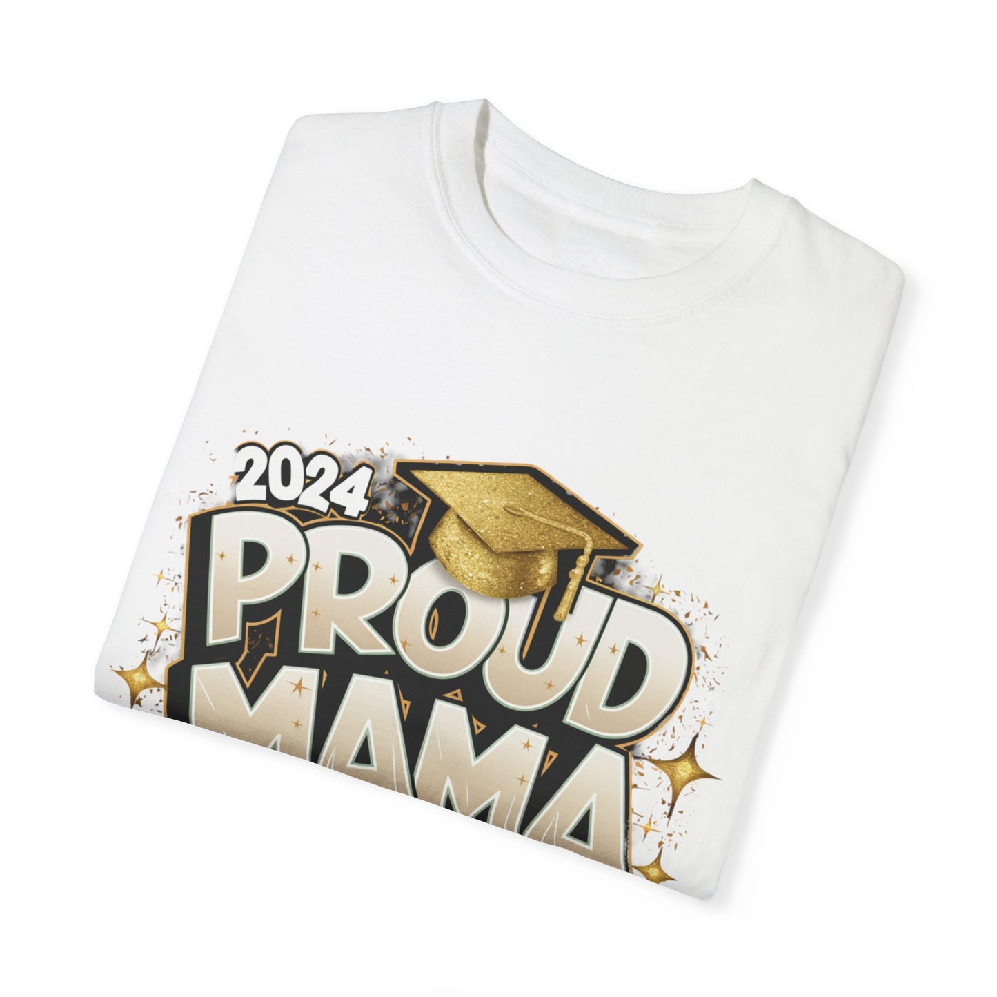 Proud Mama of a 2024 Graduate Unisex Garment-dyed T-shirt Cotton Funny Humorous Graphic Soft Premium Unisex Men Women White T-shirt Birthday Gift-23