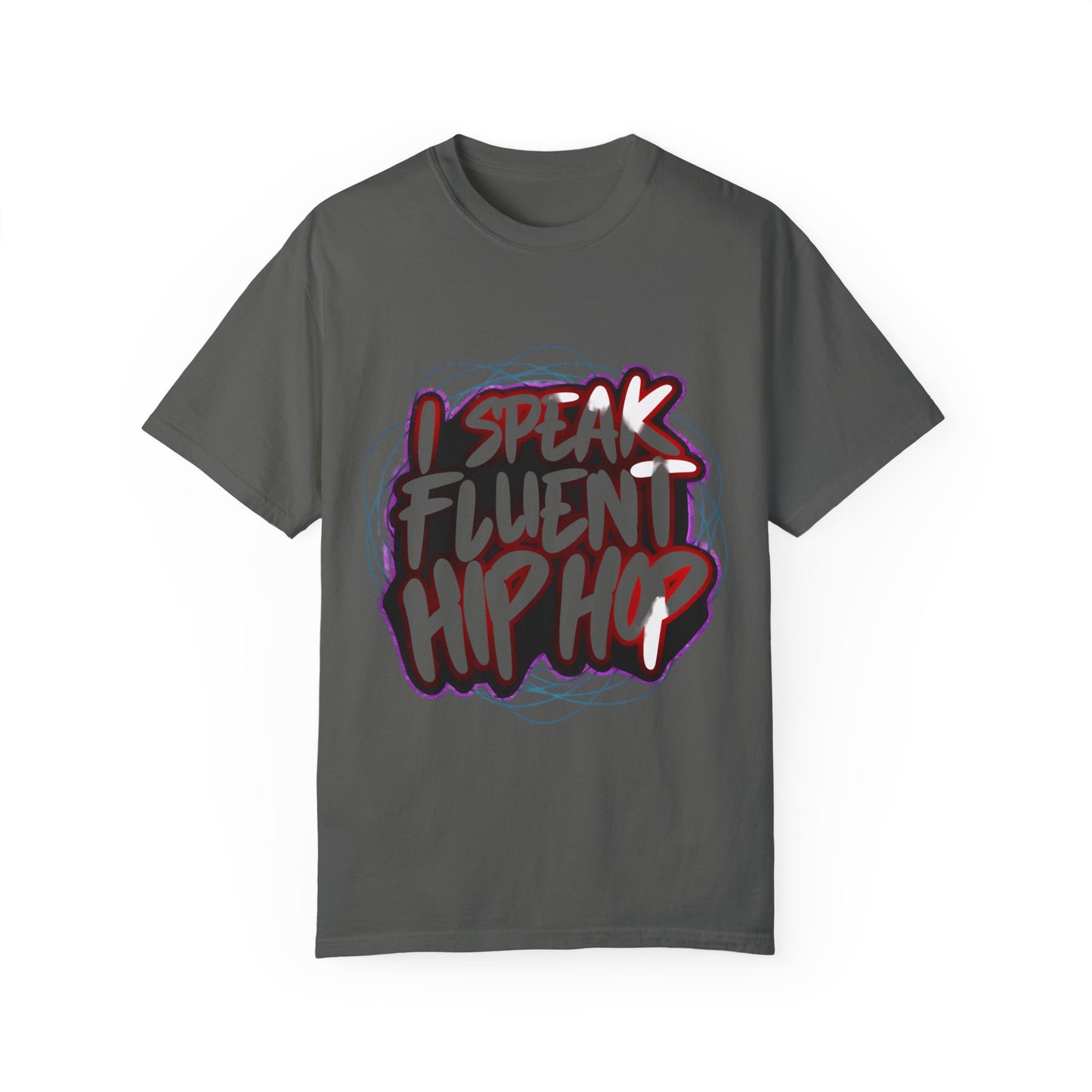 I Speak Fluent Hip Hop Urban Graphic Unisex Garment-dyed T-shirt Cotton Funny Humorous Graphic Soft Premium Unisex Men Women Pepper T-shirt Birthday Gift-12