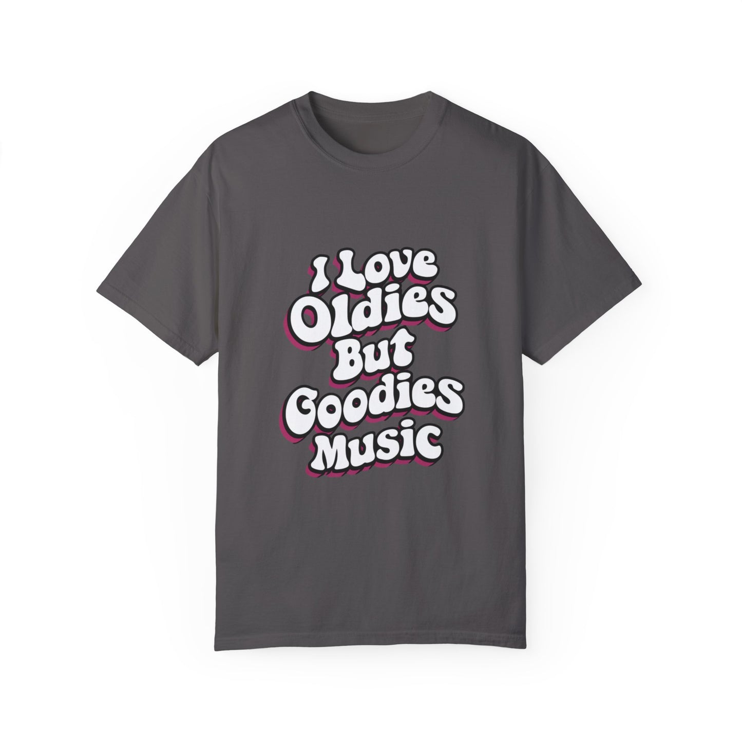 I Love Oldies but Goodies Music Urban Hip Hop Graphic Unisex Garment-dyed T-shirt Cotton Funny Humorous Graphic Soft Premium Unisex Men Women Graphite T-shirt Birthday Gift-8