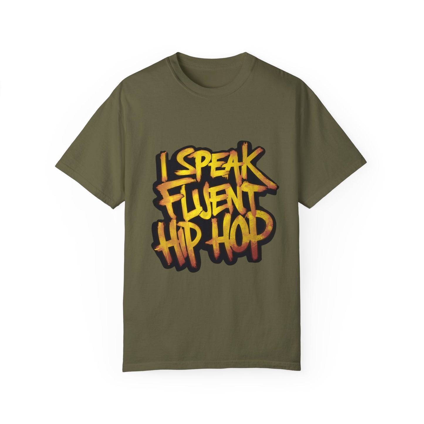 I Speak Fluent Hip Hop Urban Graphic Unisex Garment-dyed T-shirt Cotton Funny Humorous Graphic Soft Premium Unisex Men Women Sage T-shirt Birthday Gift-13