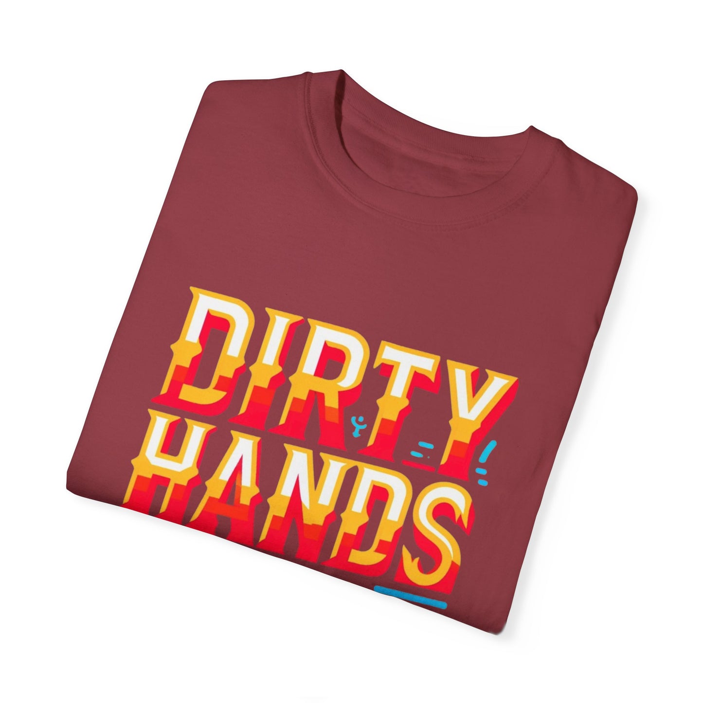 Dirty Hand Still Broke Urban Sarcastic Graphic Unisex Garment Dyed T-shirt Cotton Funny Humorous Graphic Soft Premium Unisex Men Women Chili T-shirt Birthday Gift-35