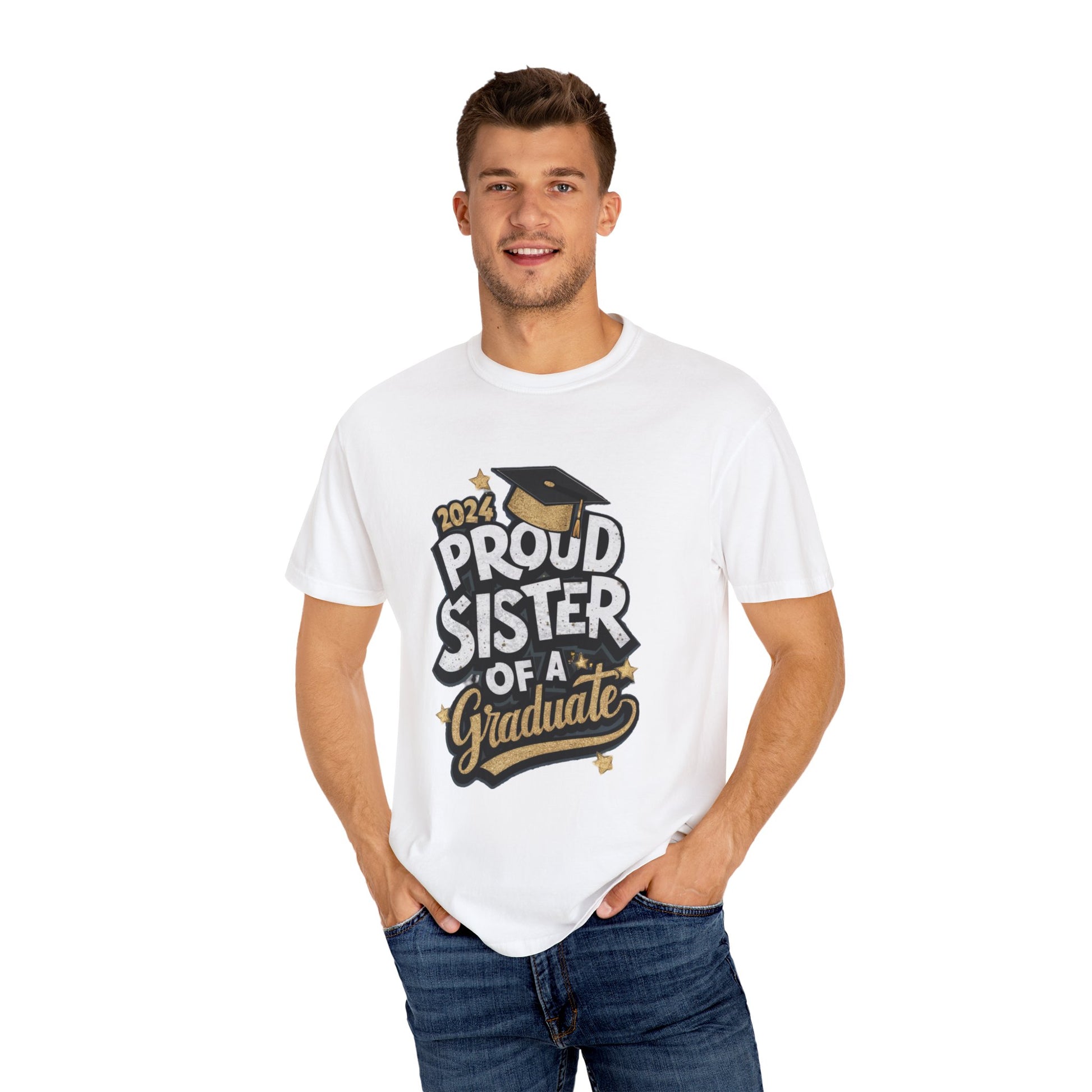 Proud Sister of a 2024 Graduate Unisex Garment-dyed T-shirt Cotton Funny Humorous Graphic Soft Premium Unisex Men Women White T-shirt Birthday Gift-24