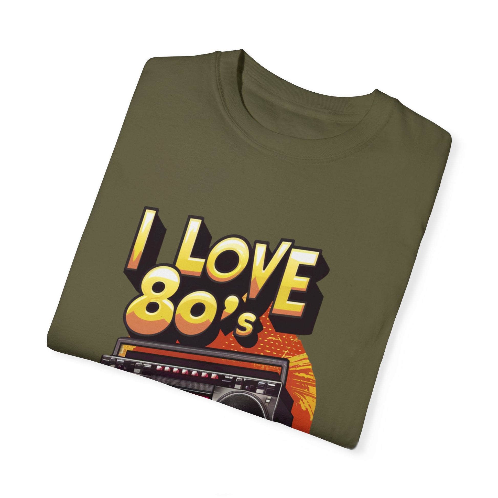 I Love 80's Hip Hop Graphic Unisex Garment-dyed T-shirt Cotton Funny Humorous Graphic Soft Premium Unisex Men Women Sage T-shirt Birthday Gift-53