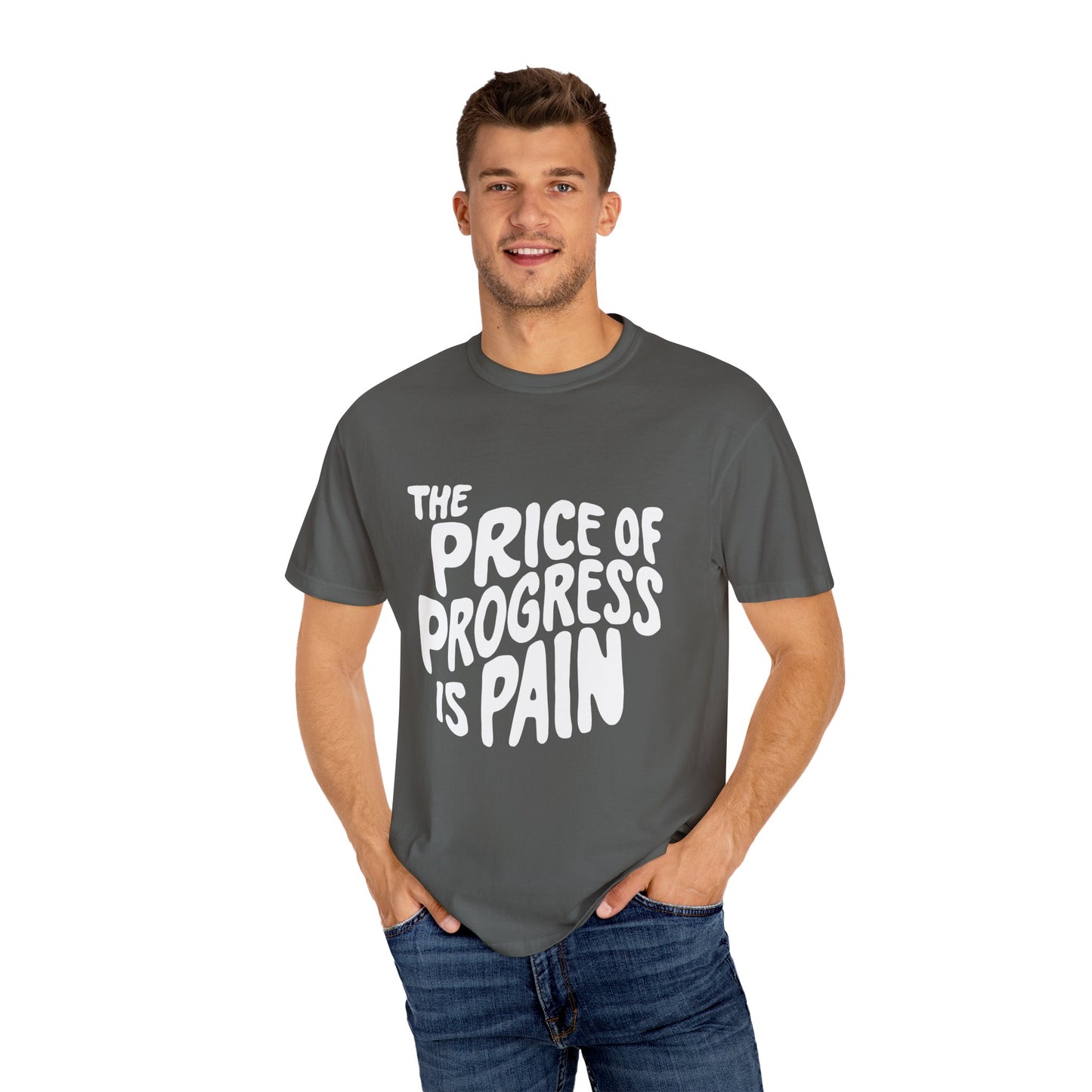 The Price of Progress is Pain Urban Sarcastic Graphic Unisex Garment Dyed T-shirt Cotton Funny Humorous Graphic Soft Premium Unisex Men Women Pepper T-shirt Birthday Gift-50