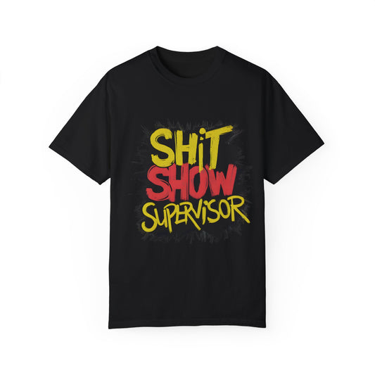 Shit Show Supervisor Urban Sarcastic Graphic Unisex Garment Dyed T-shirt Cotton Funny Humorous Graphic Soft Premium Unisex Men Women Black T-shirt Birthday Gift-1