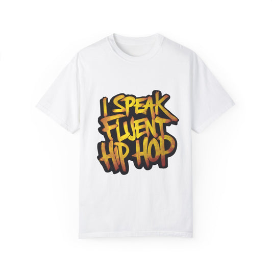 I Speak Fluent Hip Hop Urban Graphic Unisex Garment-dyed T-shirt Cotton Funny Humorous Graphic Soft Premium Unisex Men Women White T-shirt Birthday Gift-1