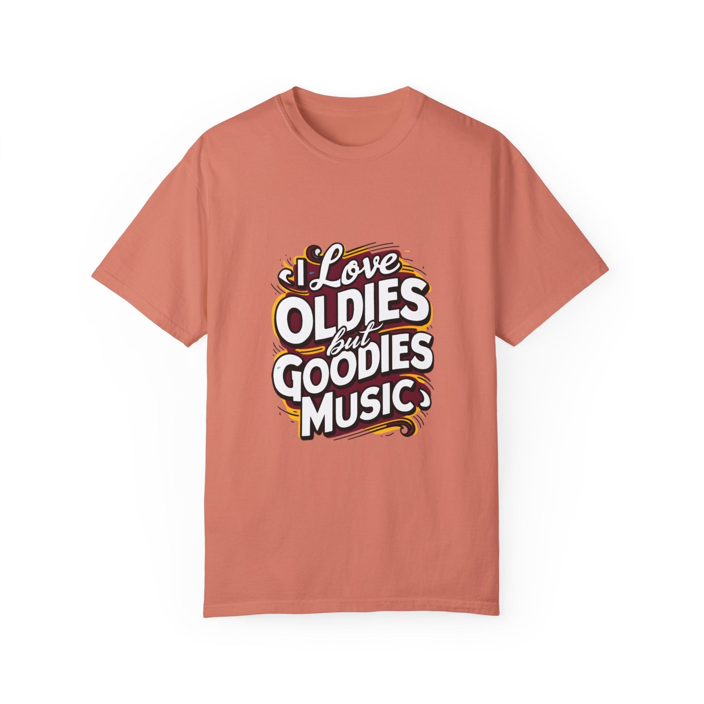 I Love Oldies but Goodies Music Urban Hip Hop Graphic Unisex Garment-dyed T-shirt Cotton Funny Humorous Graphic Soft Premium Unisex Men Women Terracotta T-shirt Birthday Gift-14