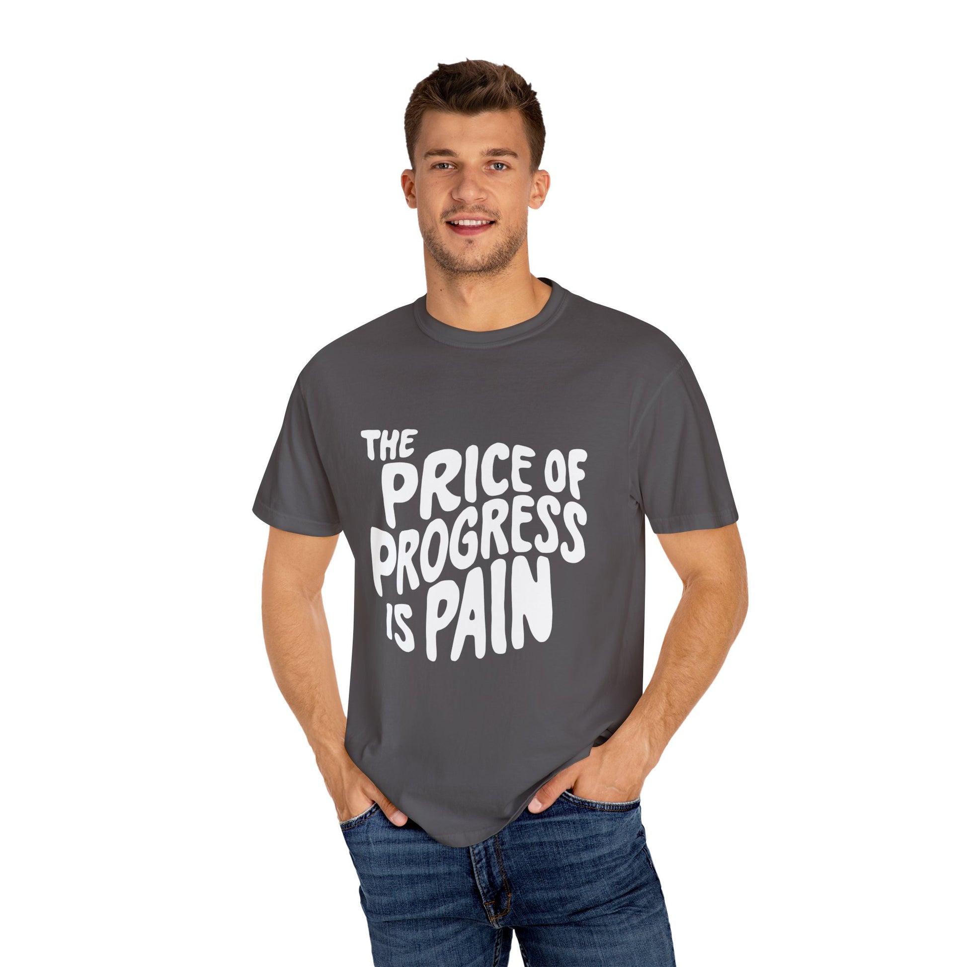 The Price of Progress is Pain Urban Sarcastic Graphic Unisex Garment Dyed T-shirt Cotton Funny Humorous Graphic Soft Premium Unisex Men Women Graphite T-shirt Birthday Gift-38