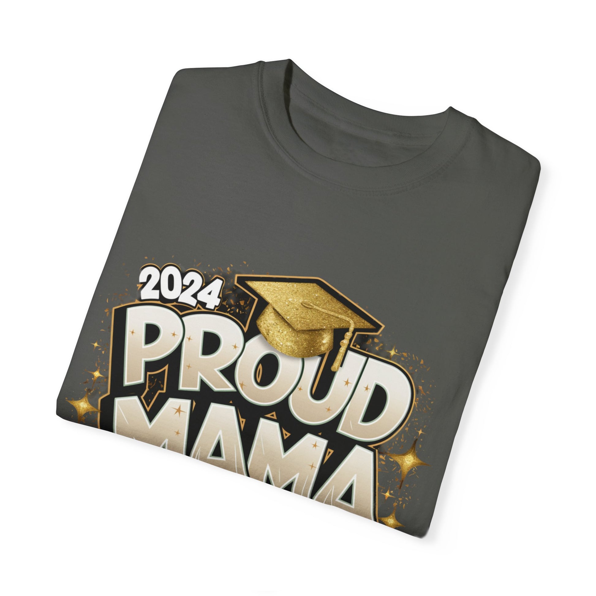 Proud Mama of a 2024 Graduate Unisex Garment-dyed T-shirt Cotton Funny Humorous Graphic Soft Premium Unisex Men Women Pepper T-shirt Birthday Gift-50