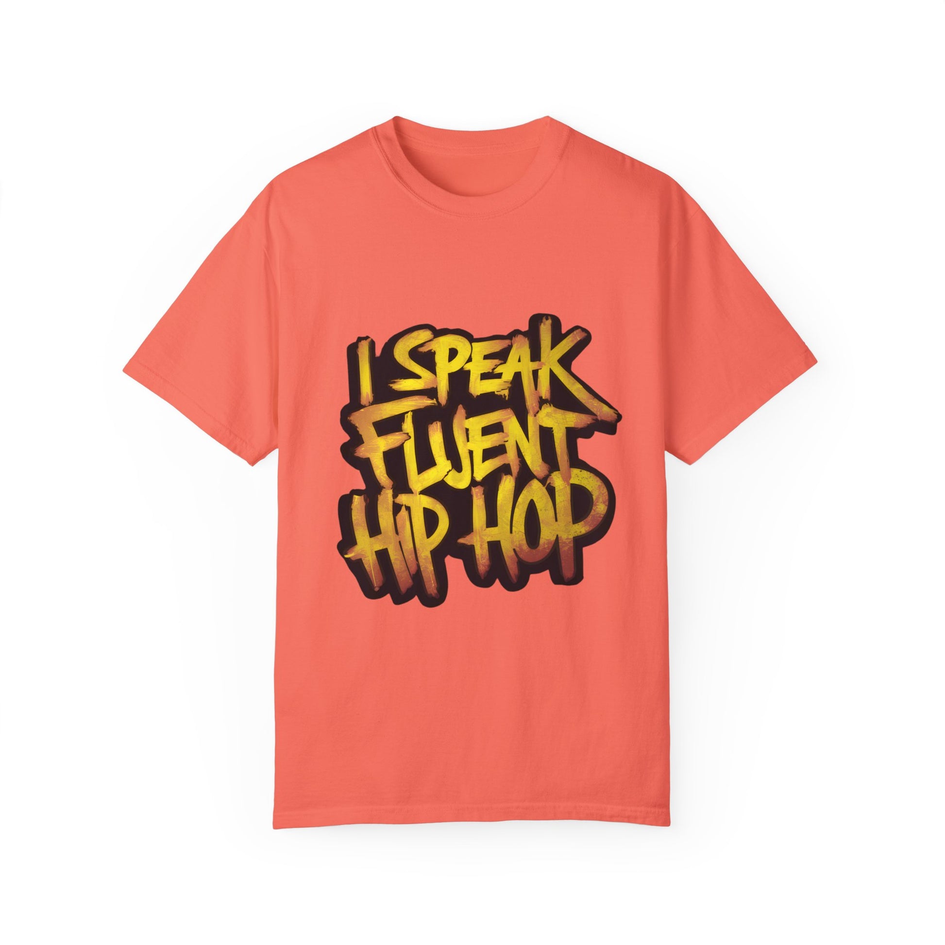 I Speak Fluent Hip Hop Urban Graphic Unisex Garment-dyed T-shirt Cotton Funny Humorous Graphic Soft Premium Unisex Men Women Bright Salmon T-shirt Birthday Gift-6