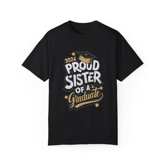 Proud Sister of a 2024 Graduate Unisex Garment-dyed T-shirt Cotton Funny Humorous Graphic Soft Premium Unisex Men Women Black T-shirt Birthday Gift-1