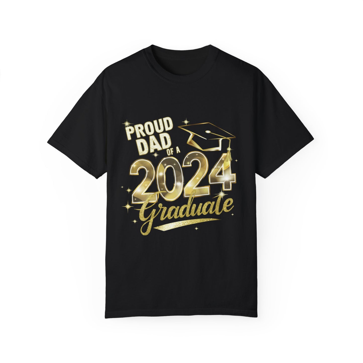 Proud of Dad 2024 Graduate Unisex Garment-dyed T-shirt Cotton Funny Humorous Graphic Soft Premium Unisex Men Women Black T-shirt Birthday Gift-1