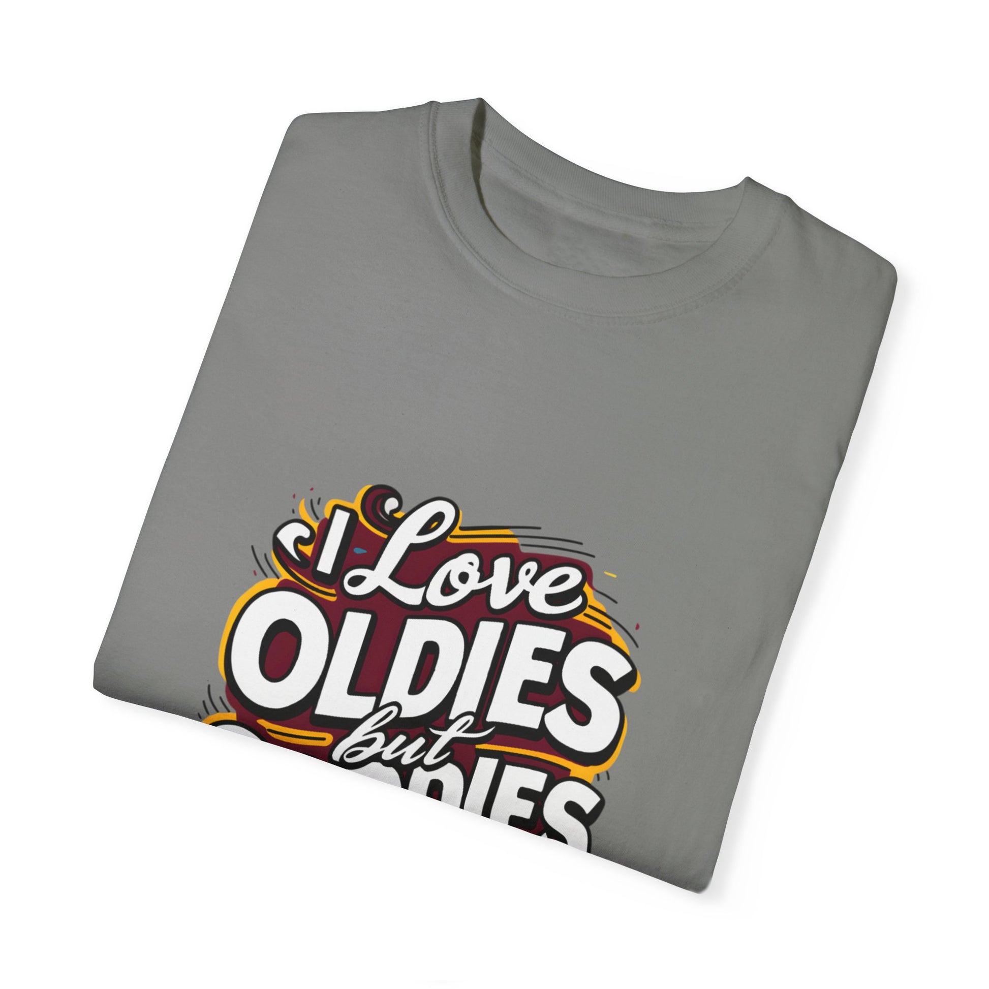 I Love Oldies but Goodies Music Urban Hip Hop Graphic Unisex Garment-dyed T-shirt Cotton Funny Humorous Graphic Soft Premium Unisex Men Women Granite T-shirt Birthday Gift-26