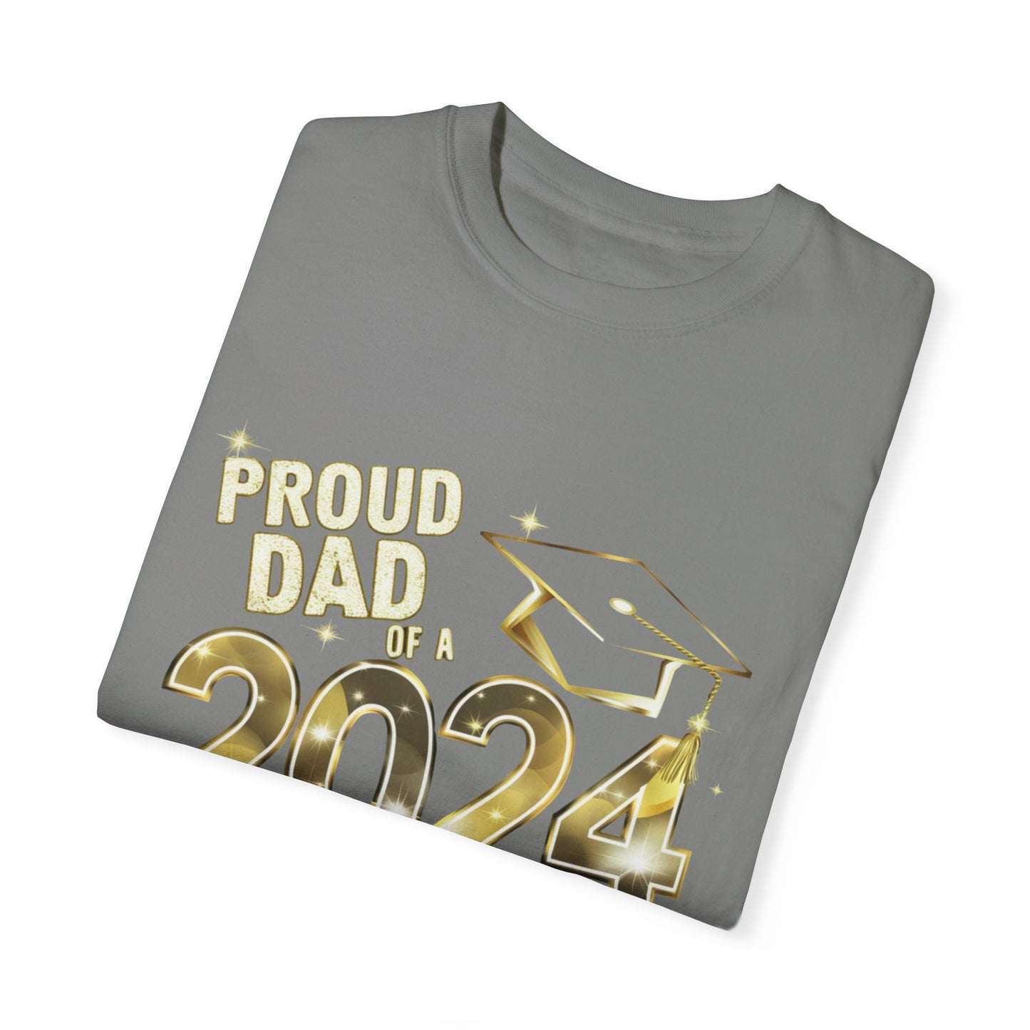 Proud of Dad 2024 Graduate Unisex Garment-dyed T-shirt Cotton Funny Humorous Graphic Soft Premium Unisex Men Women Granite T-shirt Birthday Gift-26