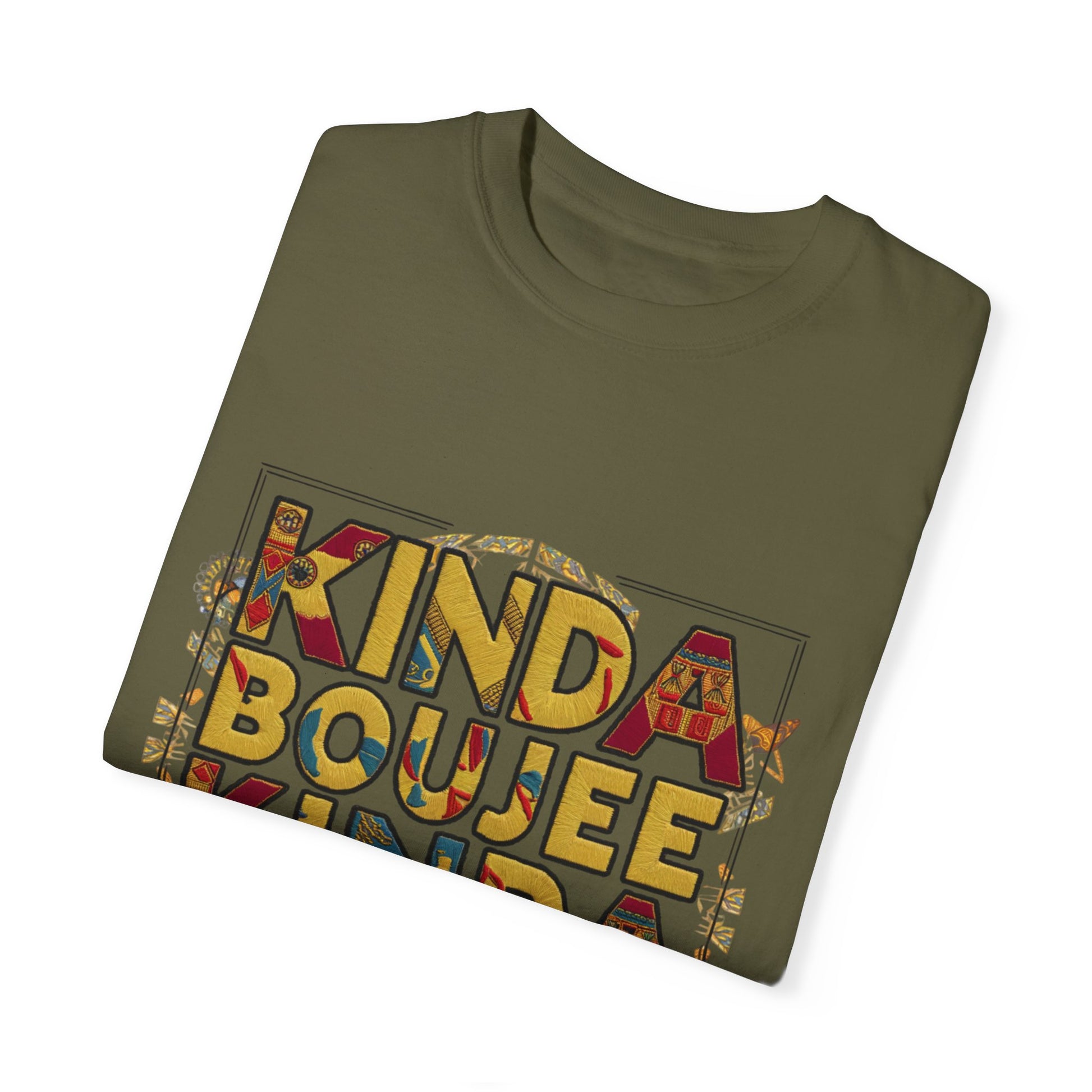 Kinda Boujee Kinda Broke Urban Sarcastic Graphic Unisex Garment Dyed T-shirt Cotton Funny Humorous Graphic Soft Premium Unisex Men Women Sage T-shirt Birthday Gift-53