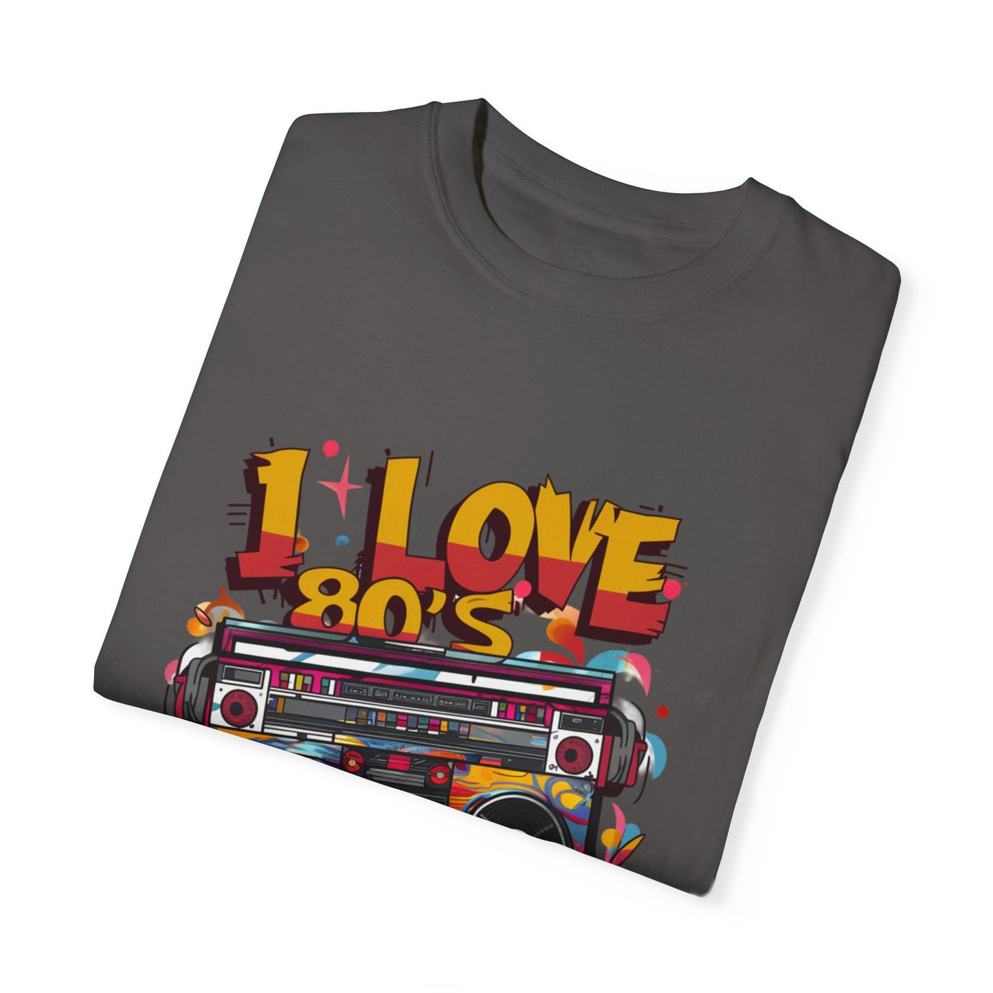 I Love 80's Hip Hop Graphic Unisex Garment-dyed T-shirt Cotton Funny Humorous Graphic Soft Premium Unisex Men Women Graphite T-shirt Birthday Gift-38