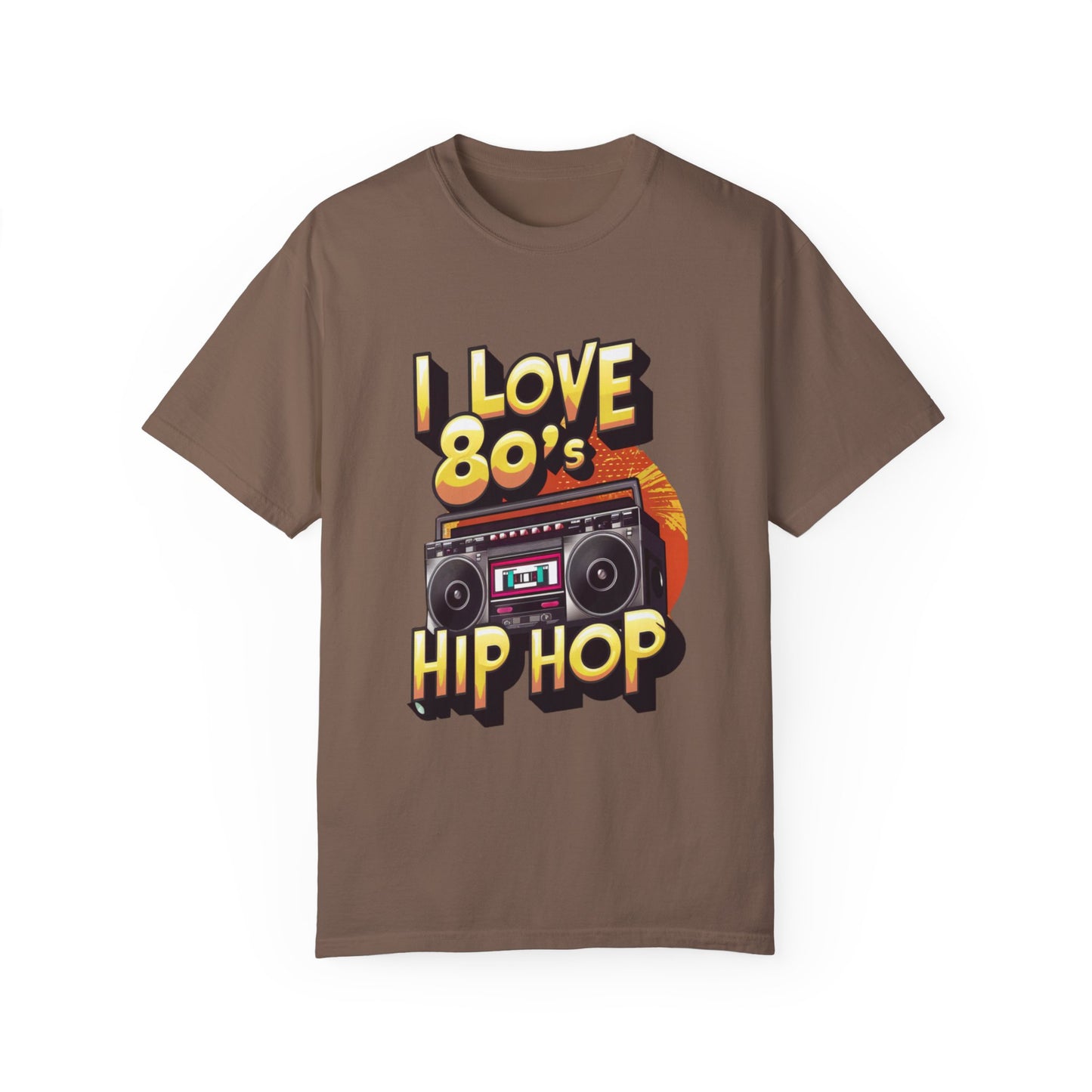 I Love 80's Hip Hop Graphic Unisex Garment-dyed T-shirt Cotton Funny Humorous Graphic Soft Premium Unisex Men Women Espresso T-shirt Birthday Gift-15