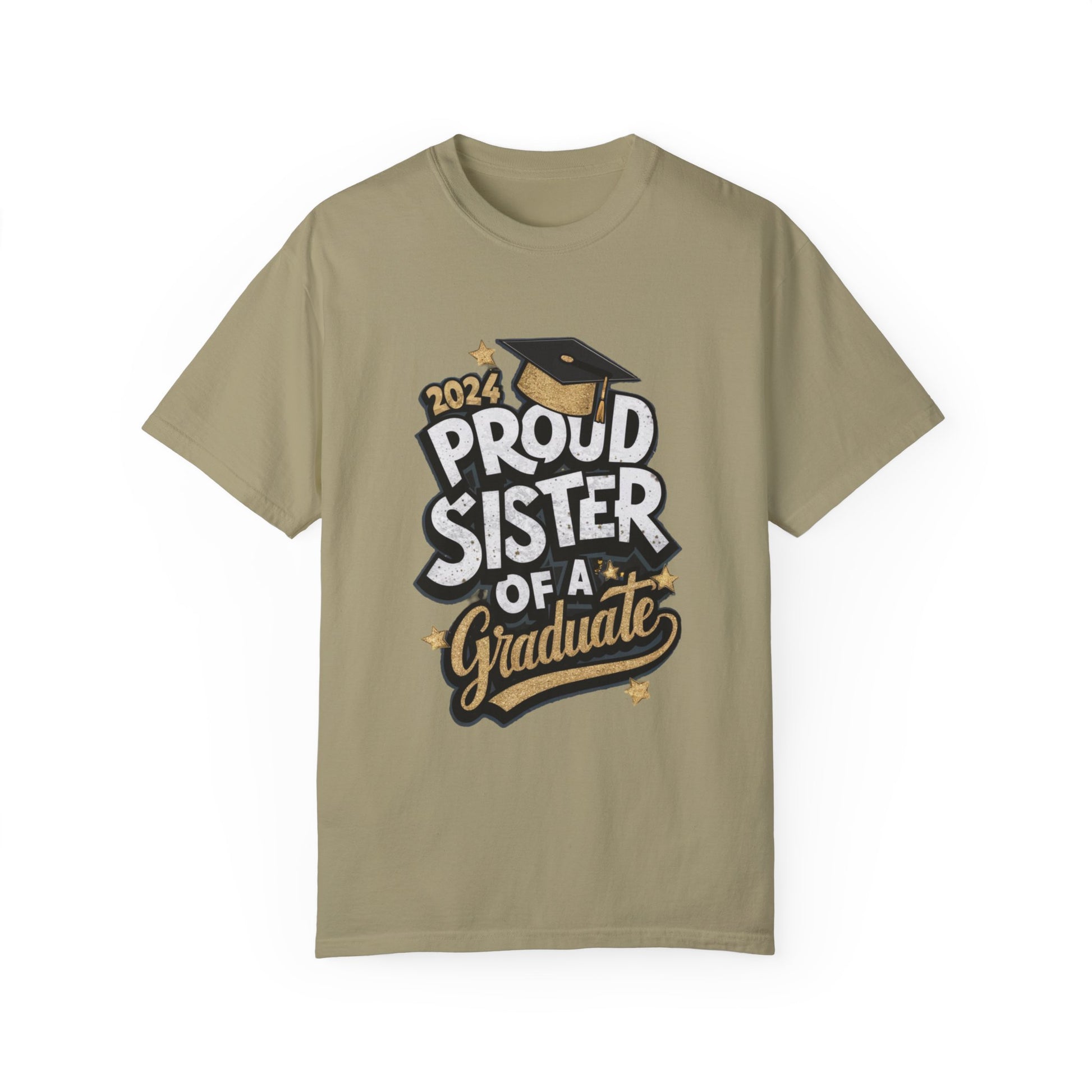 Proud Sister of a 2024 Graduate Unisex Garment-dyed T-shirt Cotton Funny Humorous Graphic Soft Premium Unisex Men Women Khaki T-shirt Birthday Gift-11
