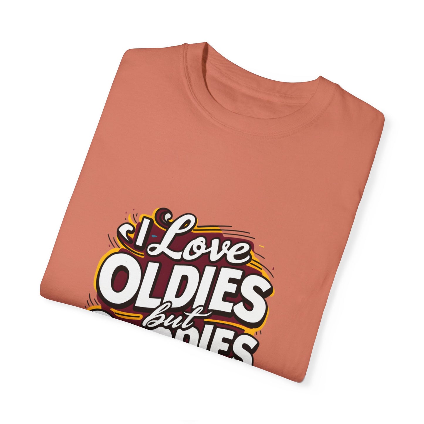 I Love Oldies but Goodies Music Urban Hip Hop Graphic Unisex Garment-dyed T-shirt Cotton Funny Humorous Graphic Soft Premium Unisex Men Women Terracotta T-shirt Birthday Gift-56