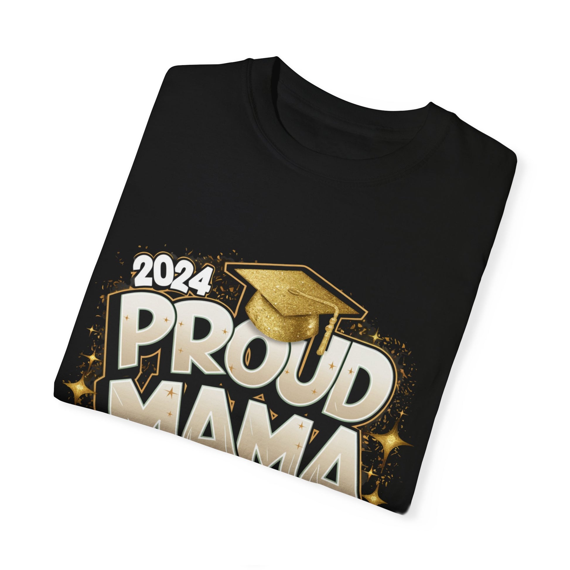 Proud Mama of a 2024 Graduate Unisex Garment-dyed T-shirt Cotton Funny Humorous Graphic Soft Premium Unisex Men Women Black T-shirt Birthday Gift-17