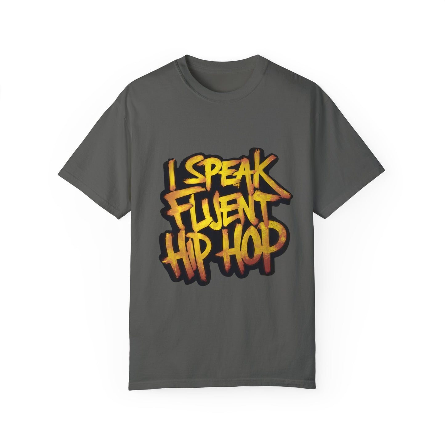 I Speak Fluent Hip Hop Urban Graphic Unisex Garment-dyed T-shirt Cotton Funny Humorous Graphic Soft Premium Unisex Men Women Pepper T-shirt Birthday Gift-12