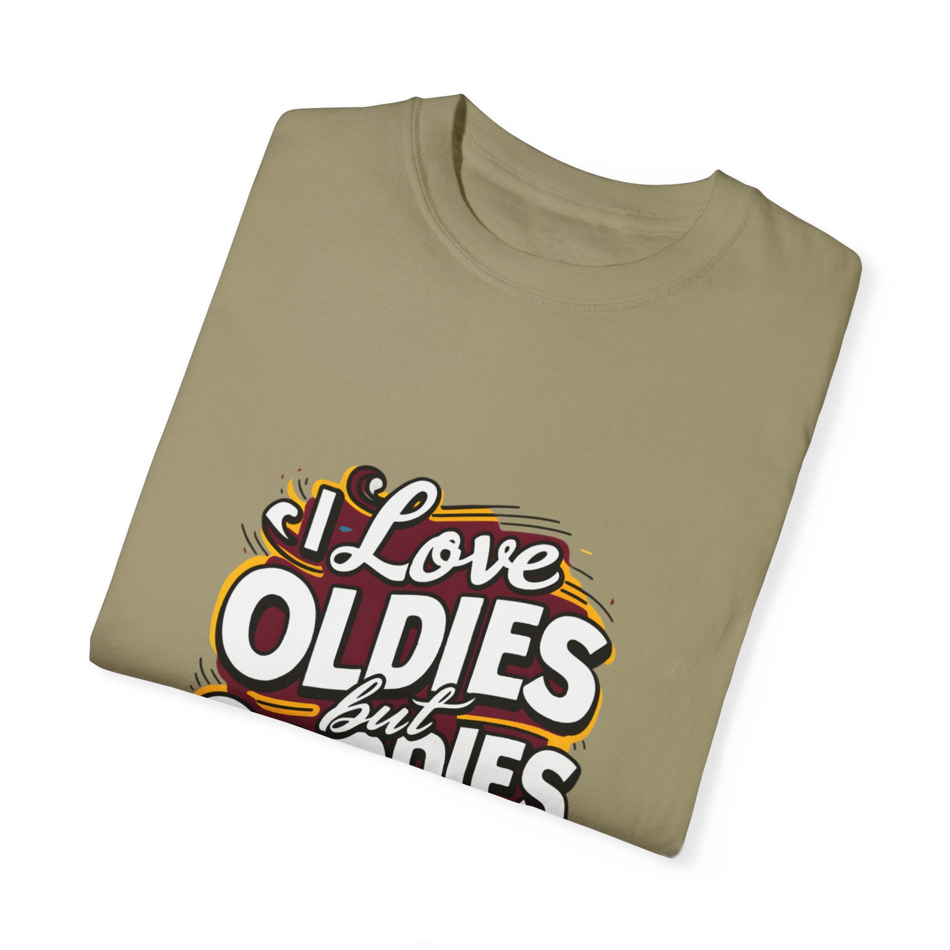 I Love Oldies but Goodies Music Urban Hip Hop Graphic Unisex Garment-dyed T-shirt Cotton Funny Humorous Graphic Soft Premium Unisex Men Women Khaki T-shirt Birthday Gift-47