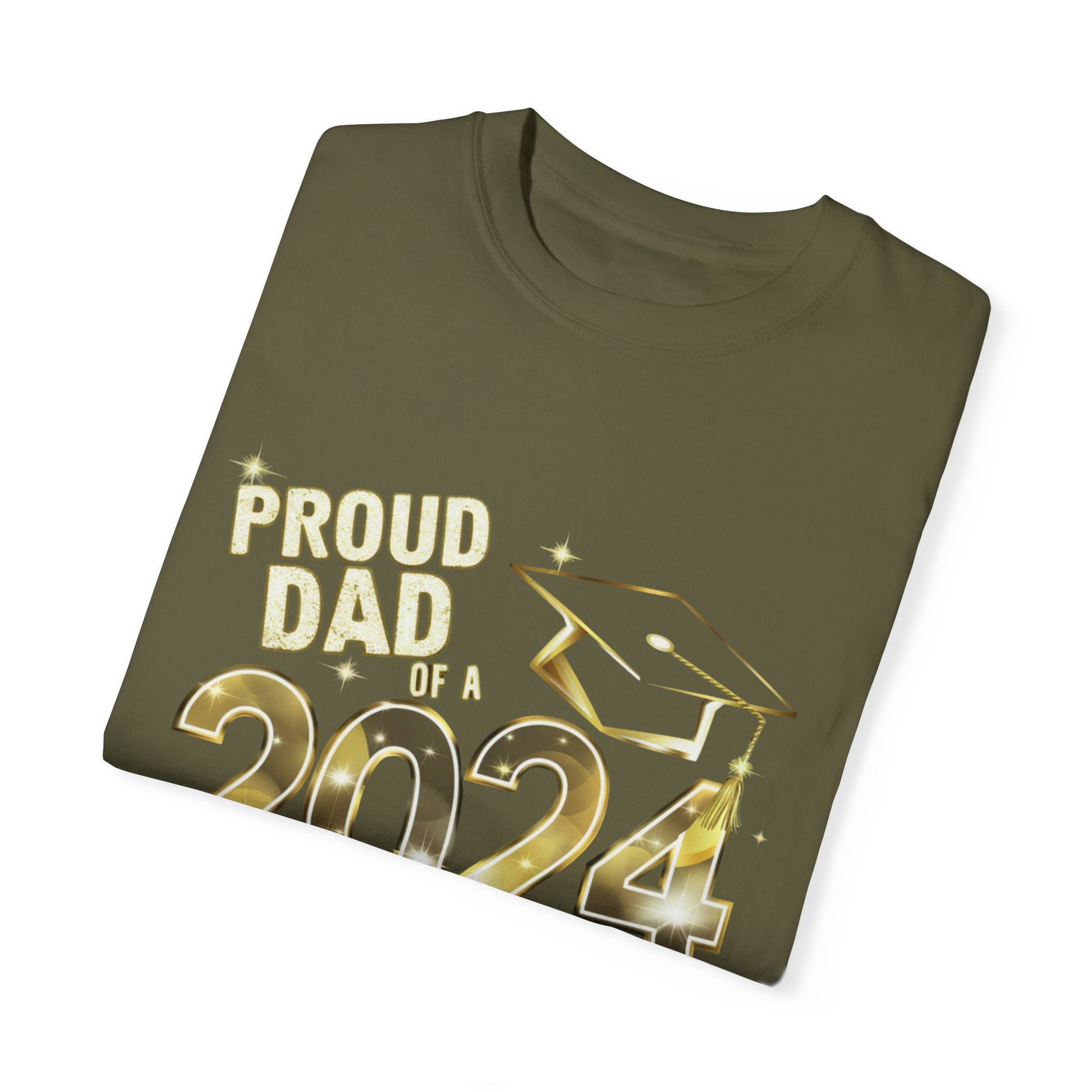 Proud of Dad 2024 Graduate Unisex Garment-dyed T-shirt Cotton Funny Humorous Graphic Soft Premium Unisex Men Women Sage T-shirt Birthday Gift-53