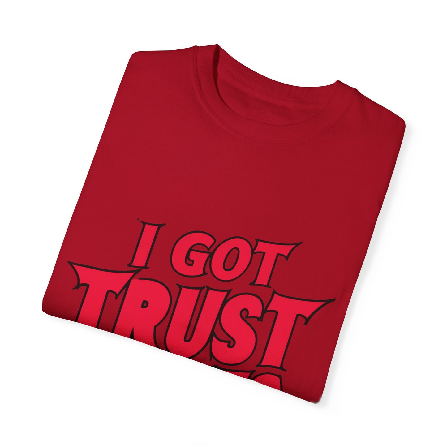 I Got Trust Issues Urban Hip Hop Graphic Unisex Garment-dyed T-shirt Cotton Funny Humorous Graphic Soft Premium Unisex Men Women Red T-shirt Birthday Gift-20