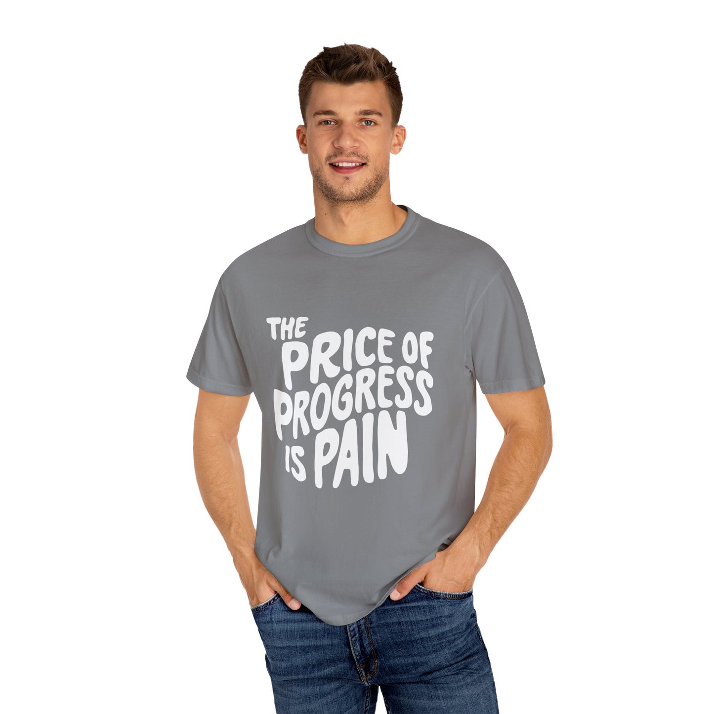 The Price of Progress is Pain Urban Sarcastic Graphic Unisex Garment Dyed T-shirt Cotton Funny Humorous Graphic Soft Premium Unisex Men Women Grey T-shirt Birthday Gift-41