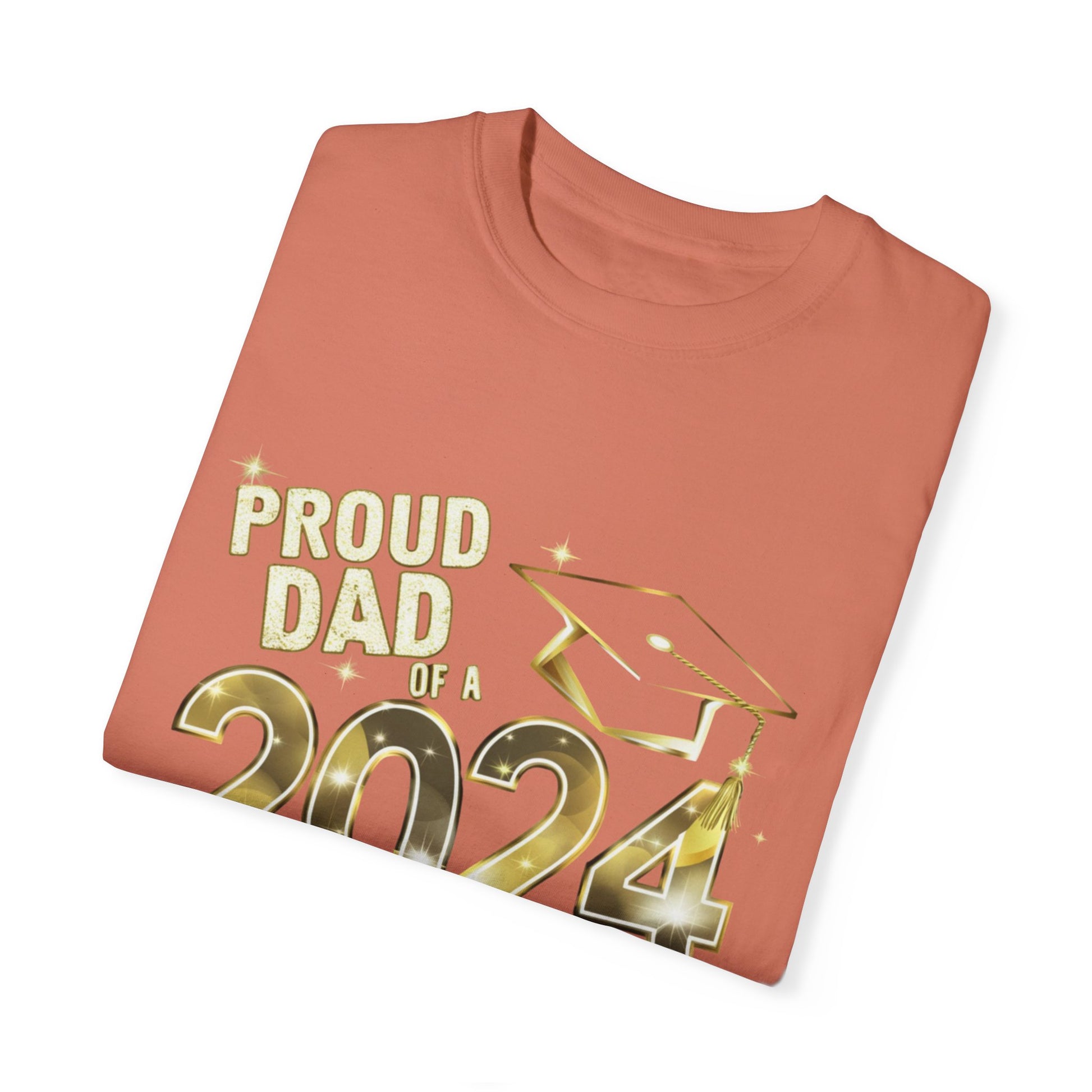 Proud of Dad 2024 Graduate Unisex Garment-dyed T-shirt Cotton Funny Humorous Graphic Soft Premium Unisex Men Women Terracotta T-shirt Birthday Gift-56