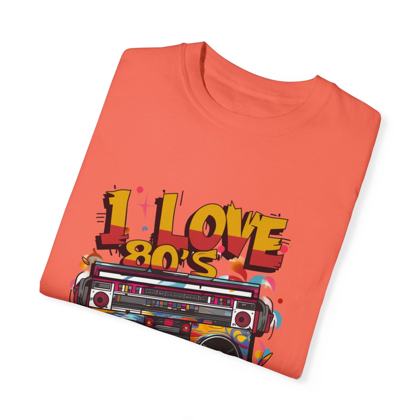 I Love 80's Hip Hop Graphic Unisex Garment-dyed T-shirt Cotton Funny Humorous Graphic Soft Premium Unisex Men Women Bright Salmon T-shirt Birthday Gift-32